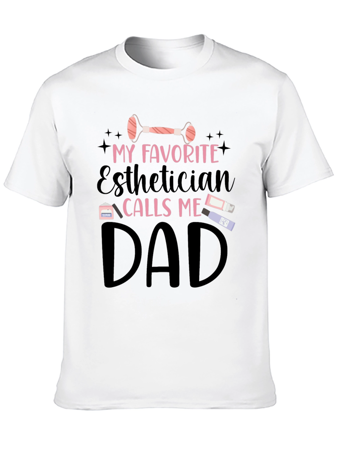 Esthetician Dad T-Shirt - Gift for Fathers Day