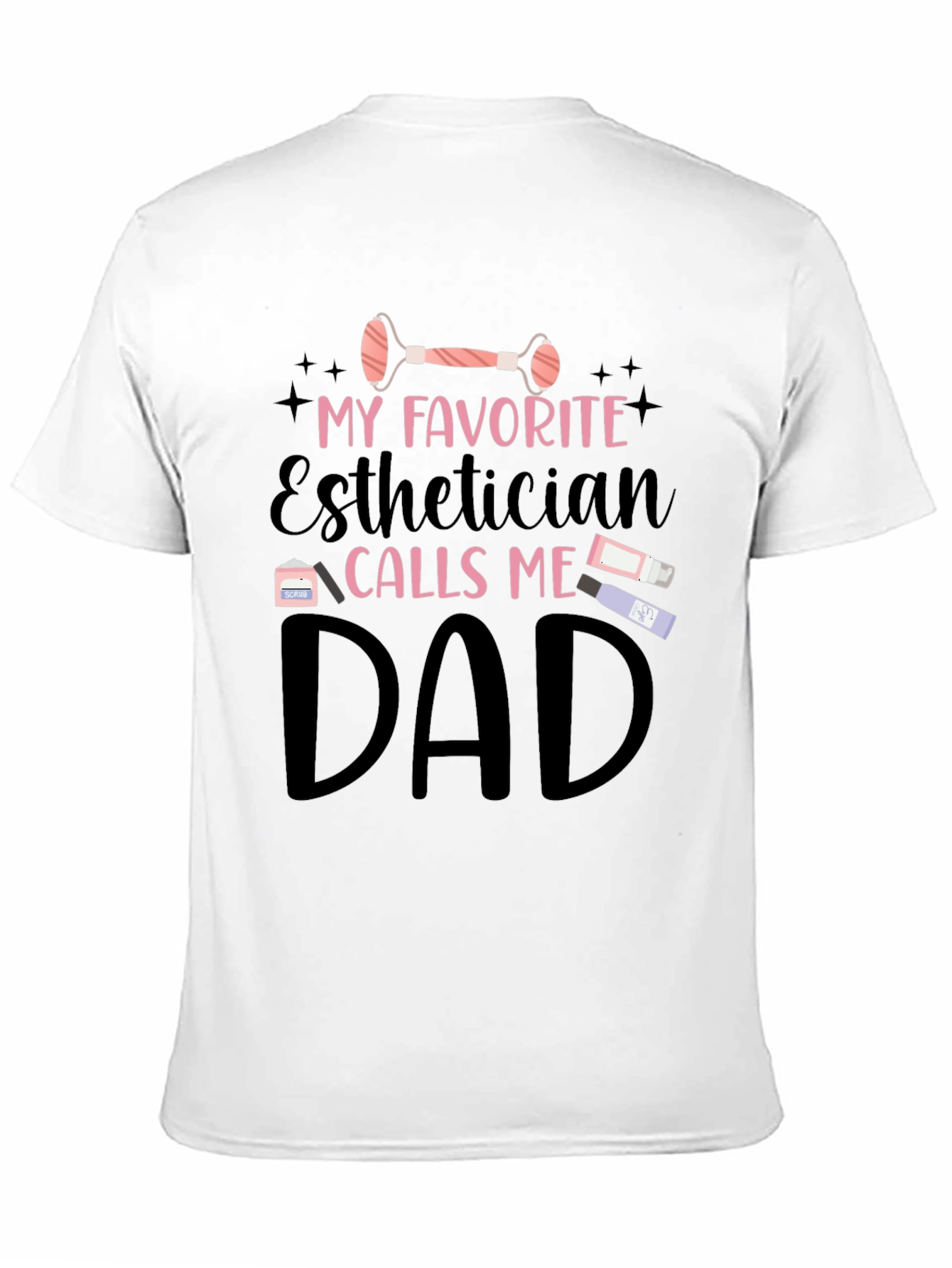 Esthetician Dad T-Shirt - Gift for Fathers Day
