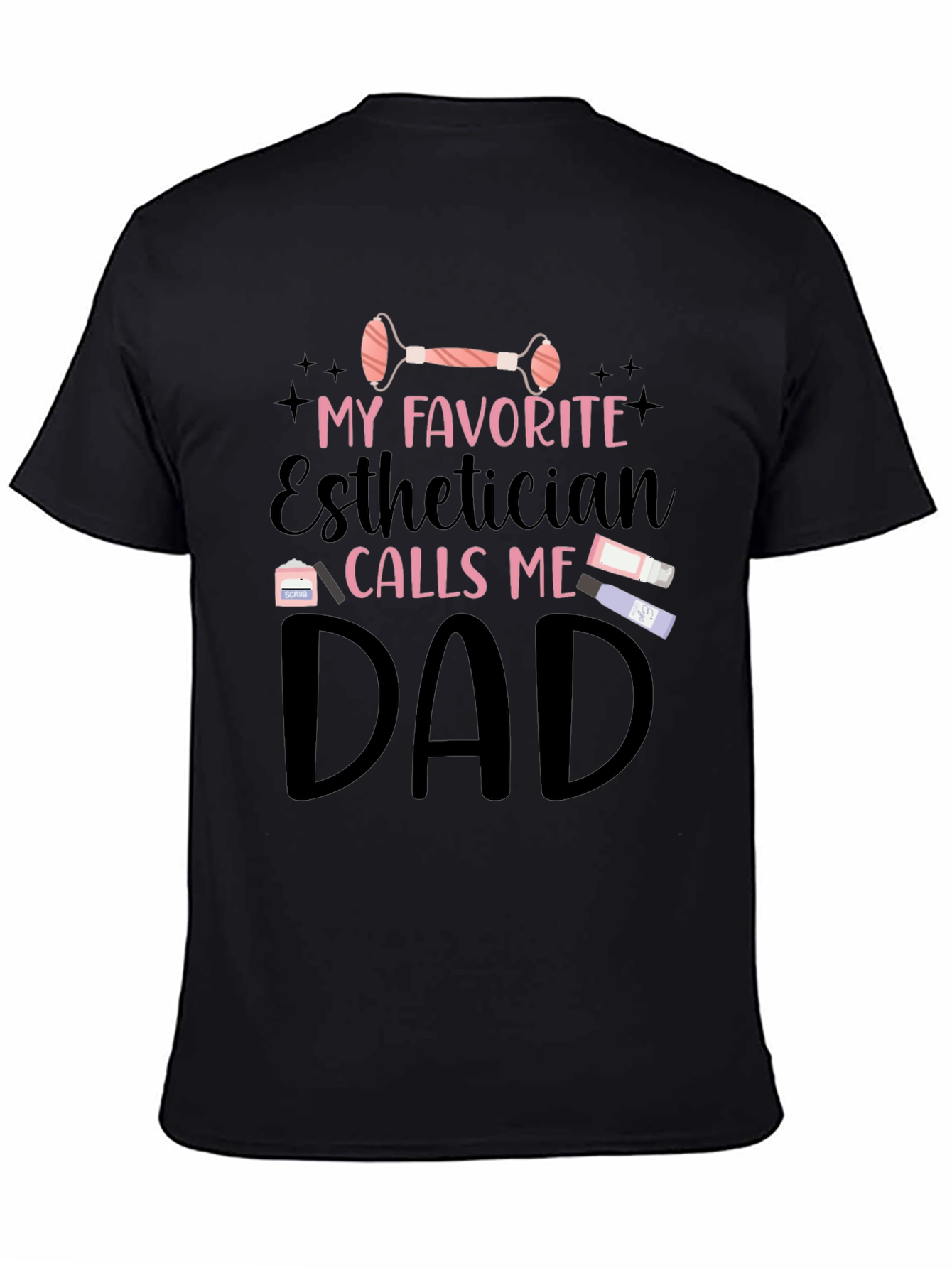 Esthetician Dad T-Shirt - Gift for Fathers Day