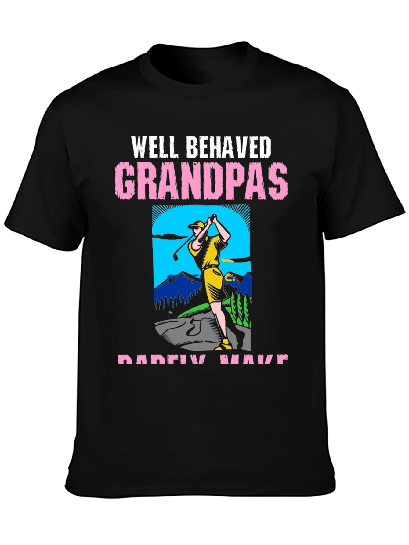 Well Behaved Grandpas Golf T-Shirt
