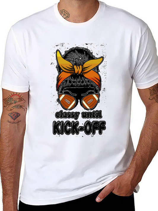 Classy Until Kickoff Football T-Shirt