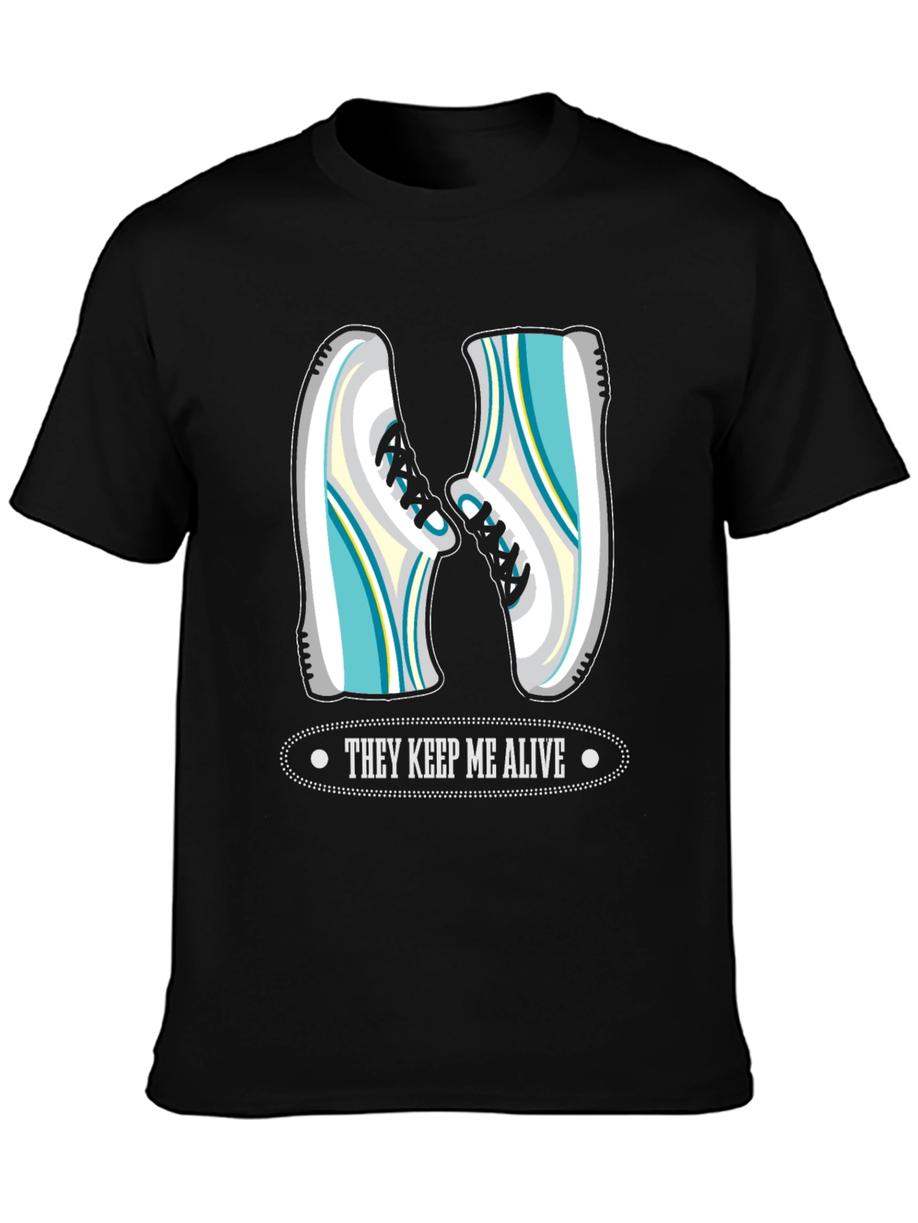 Runners Tee: They Keep Me Alive