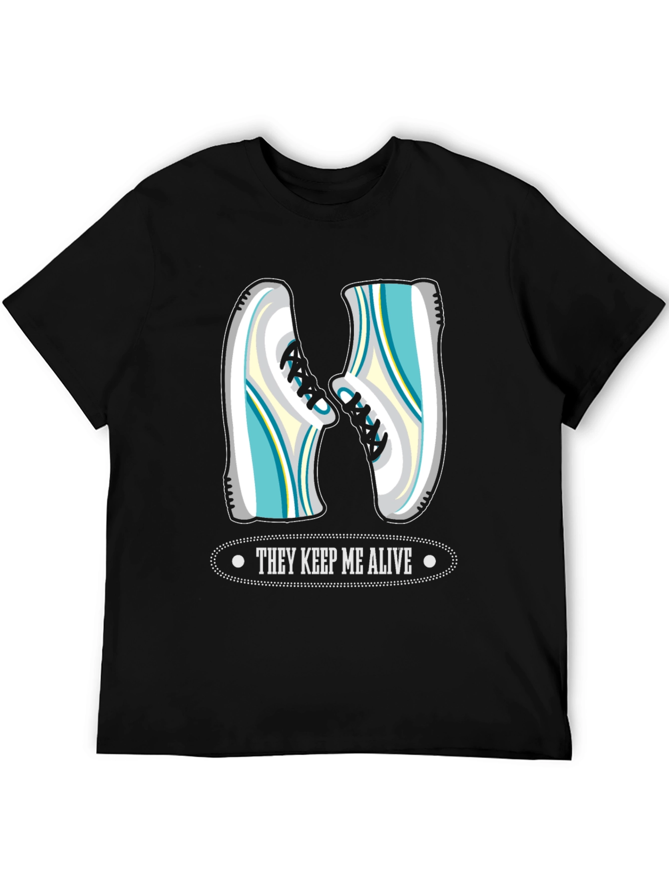 Runners Tee: They Keep Me Alive