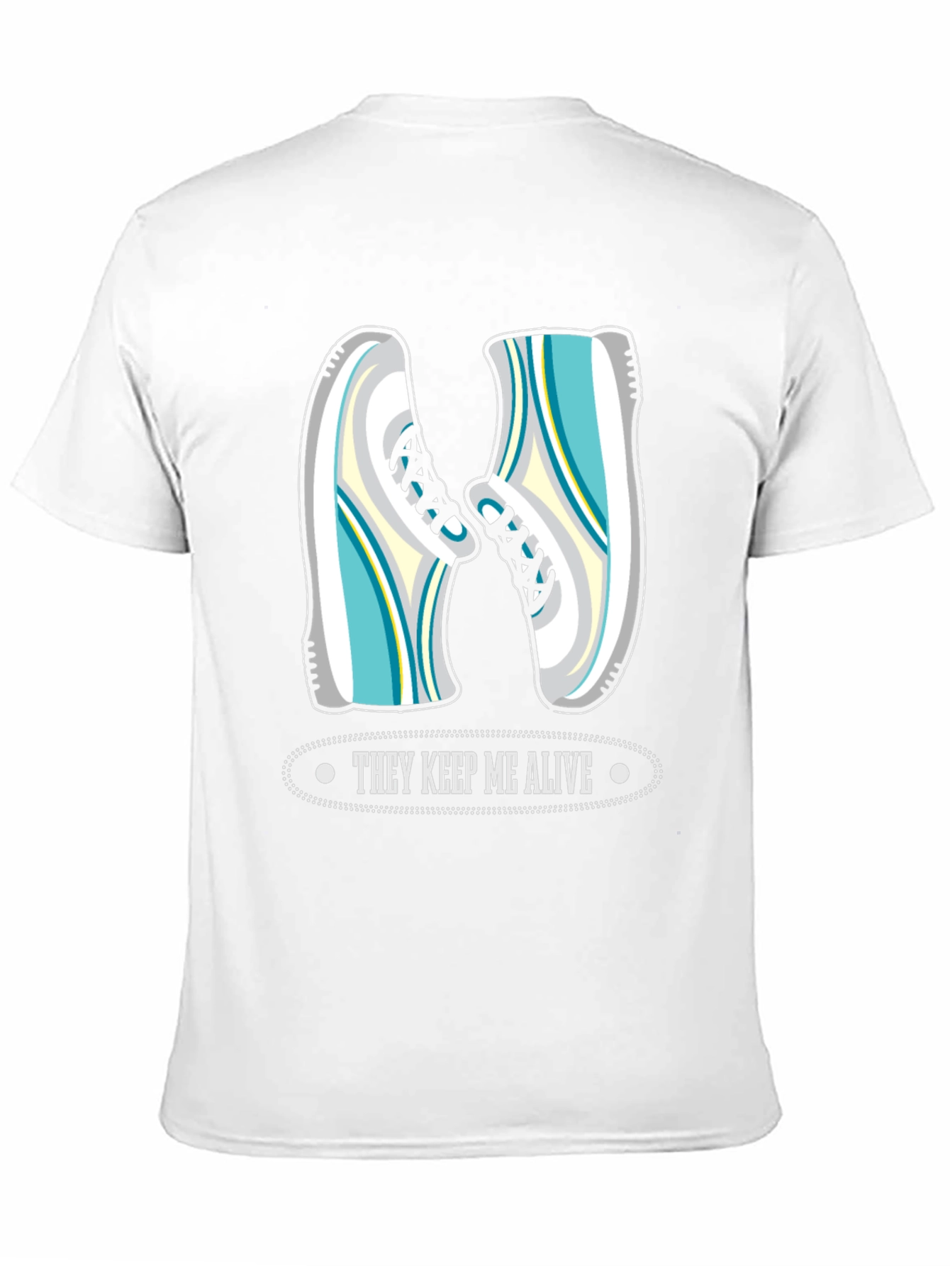 Runners Tee: They Keep Me Alive