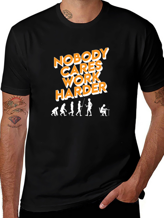 Nobody Cares Work Harder Evolution Graphic Tee