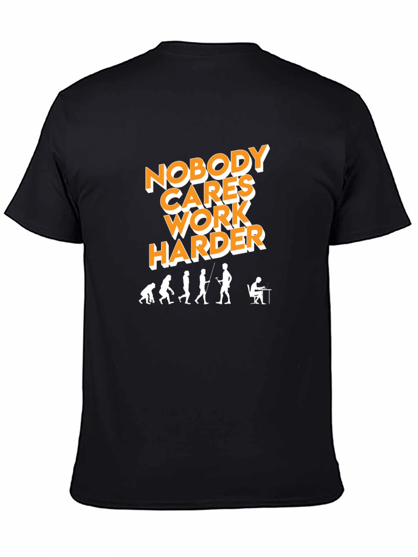 Nobody Cares Work Harder Evolution Graphic Tee