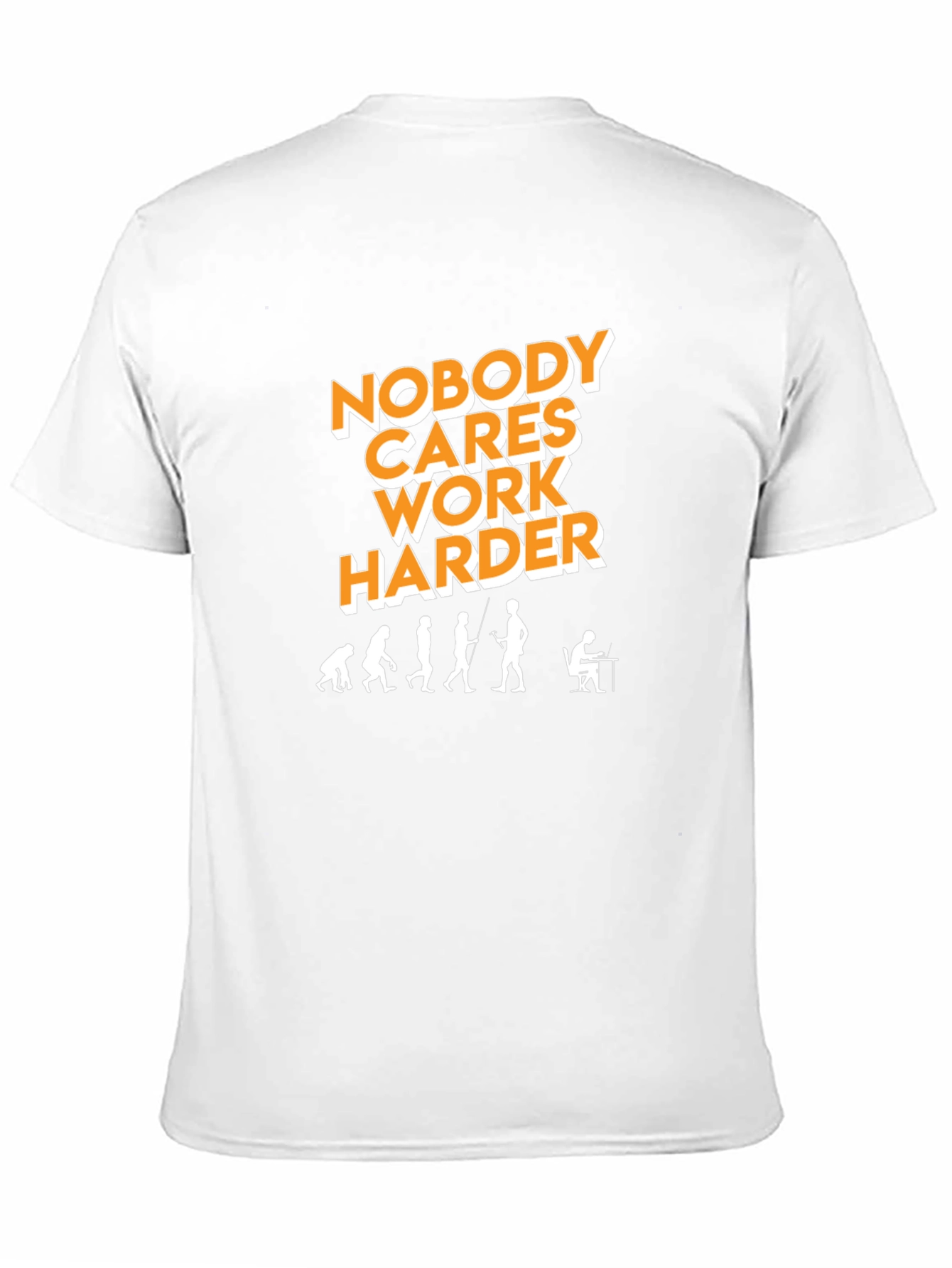Nobody Cares Work Harder Evolution Graphic Tee