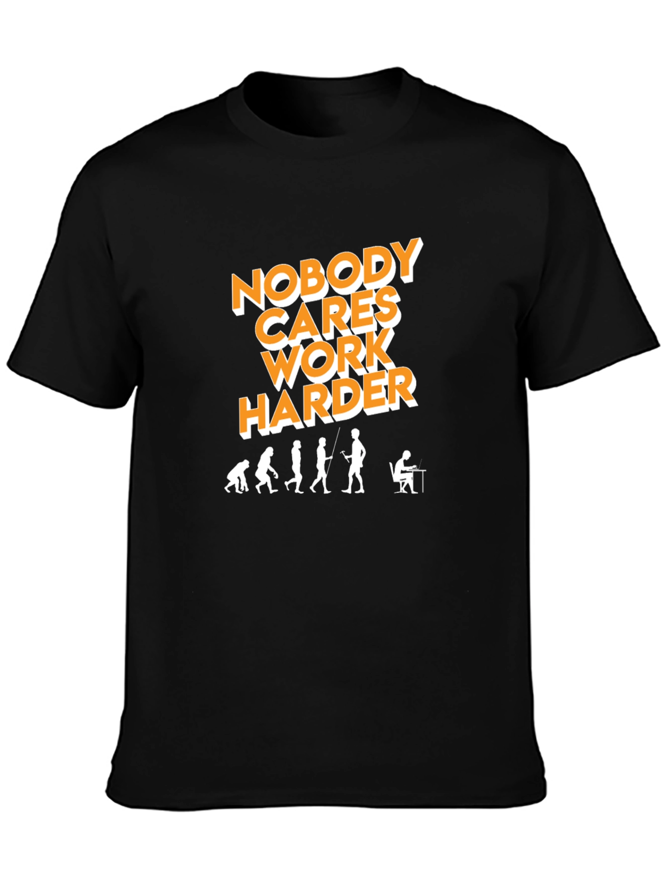 Nobody Cares Work Harder Evolution Graphic Tee