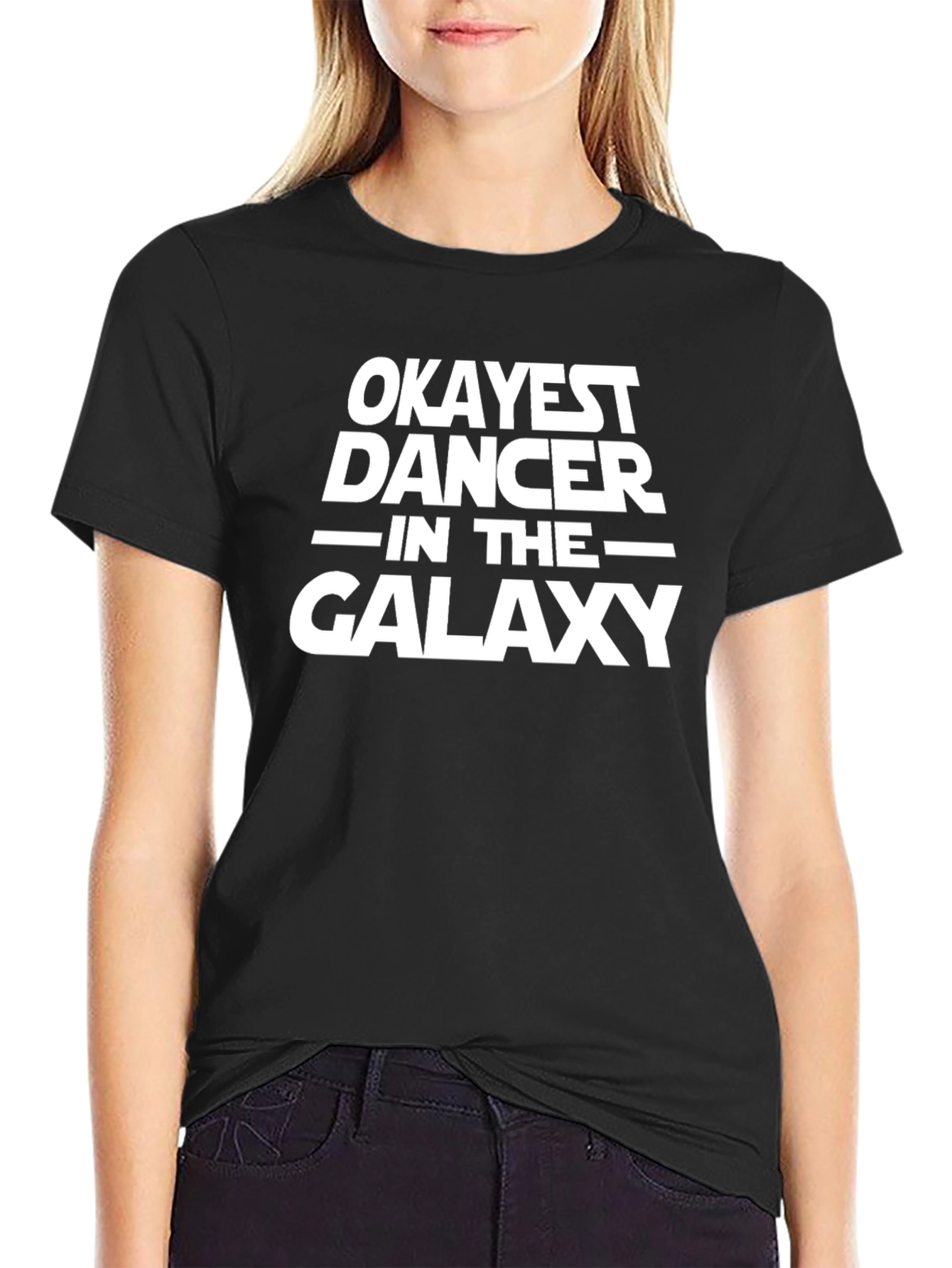 Okayest Dancer in the Galaxy T-Shirt