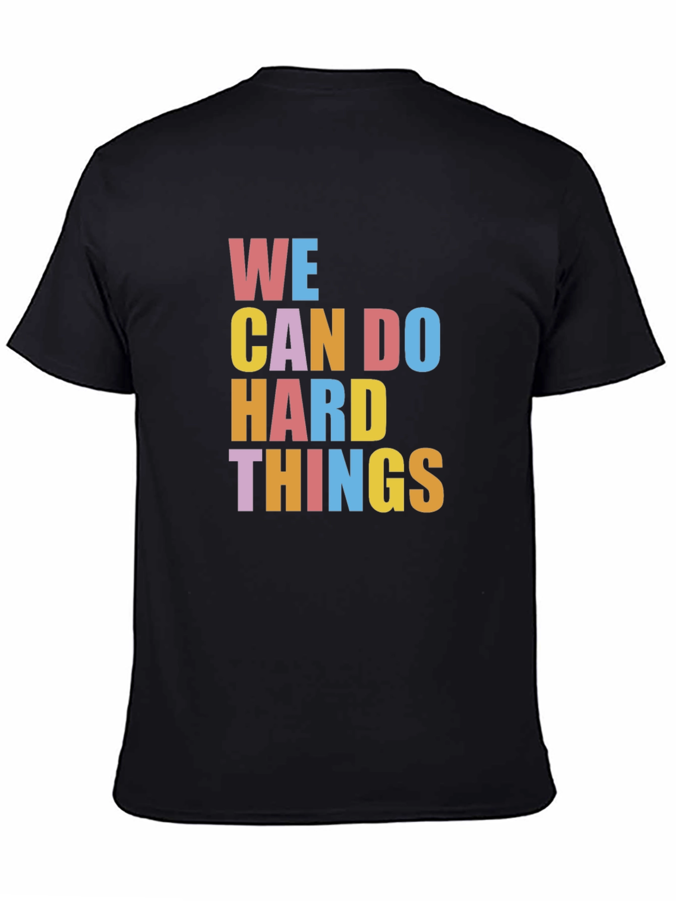 Inspirational Graphic Tee - We Can Do Hard Things