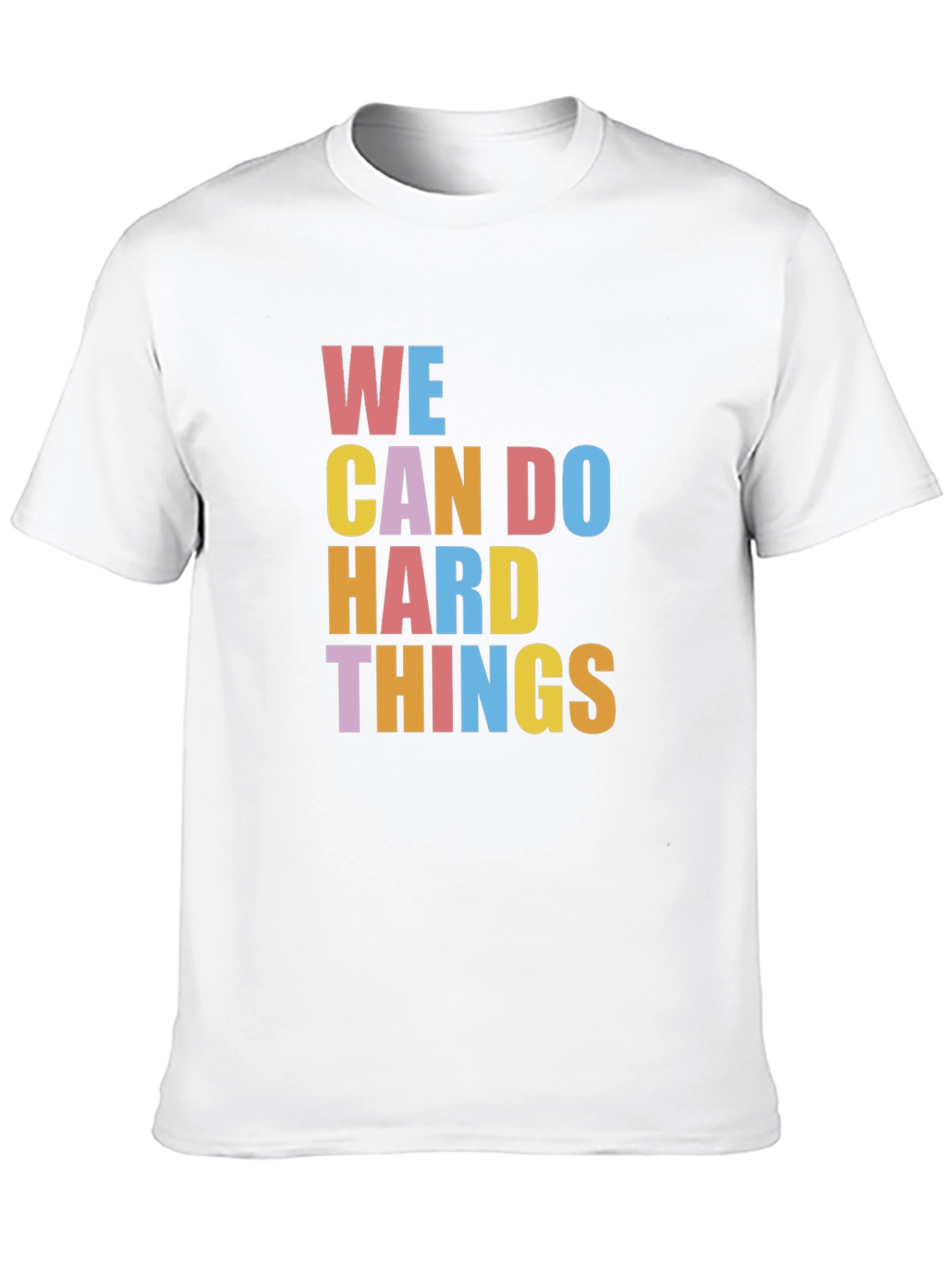 Inspirational Graphic Tee - We Can Do Hard Things