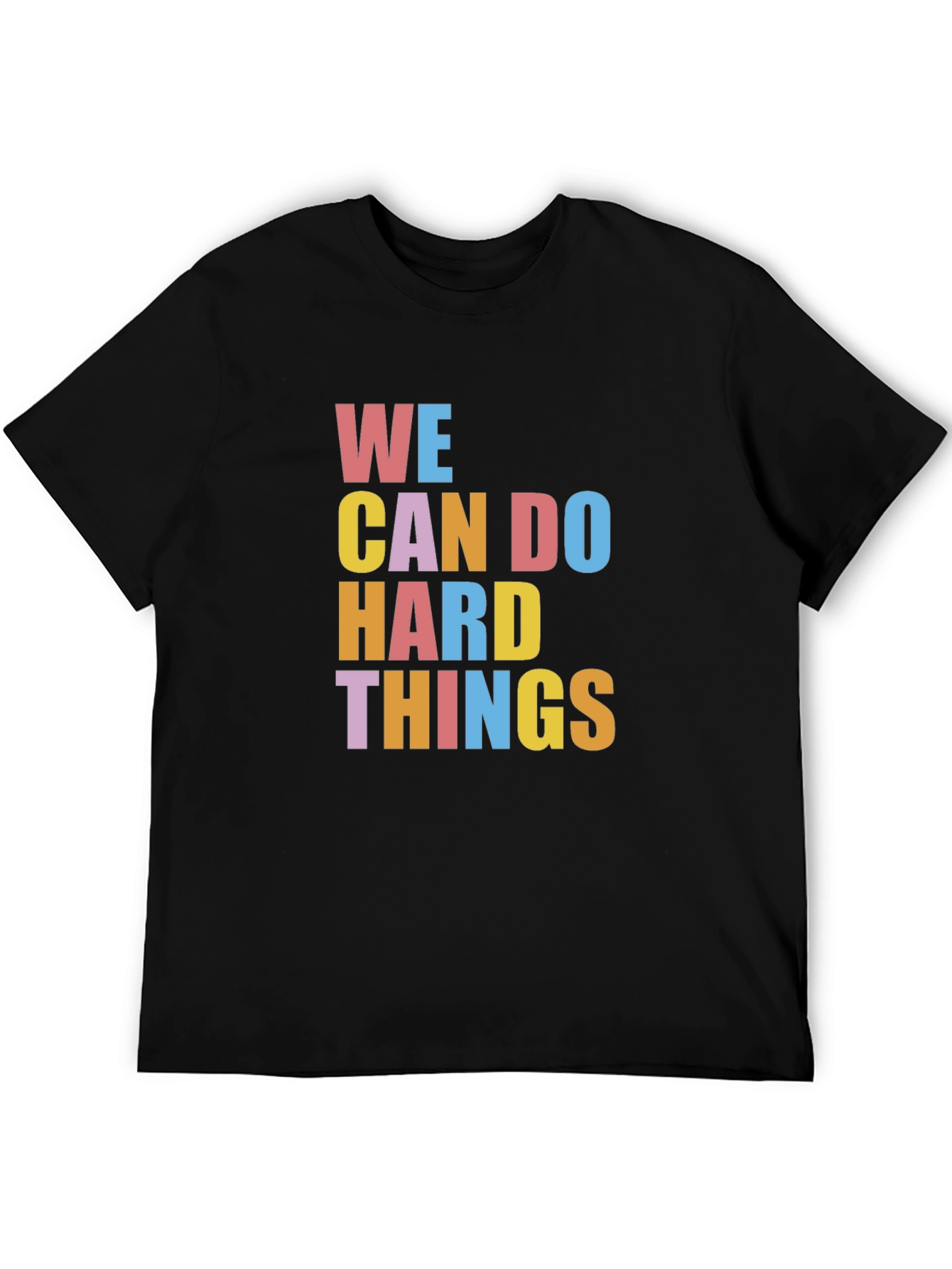 Inspirational Graphic Tee - We Can Do Hard Things