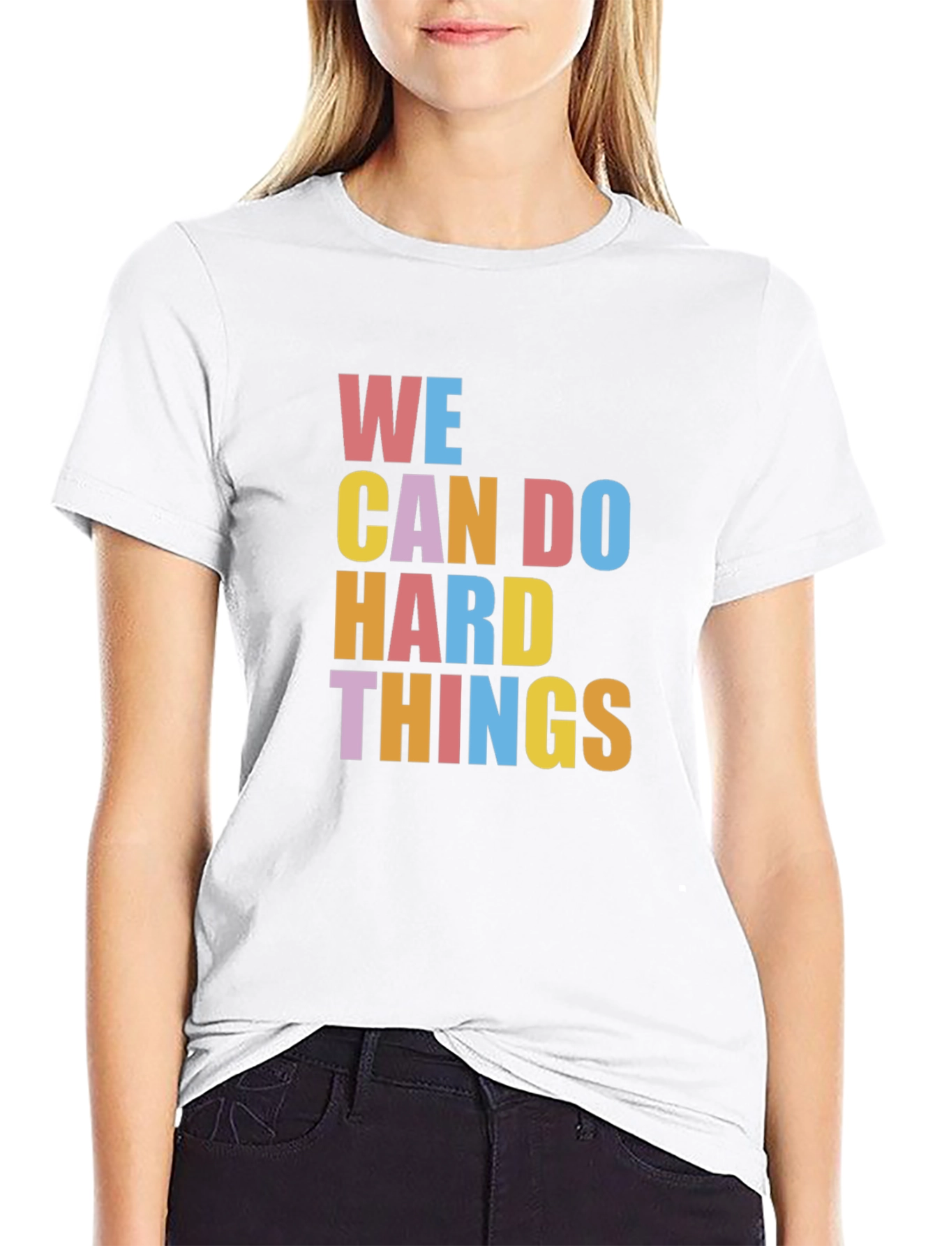 Inspirational Graphic Tee - We Can Do Hard Things