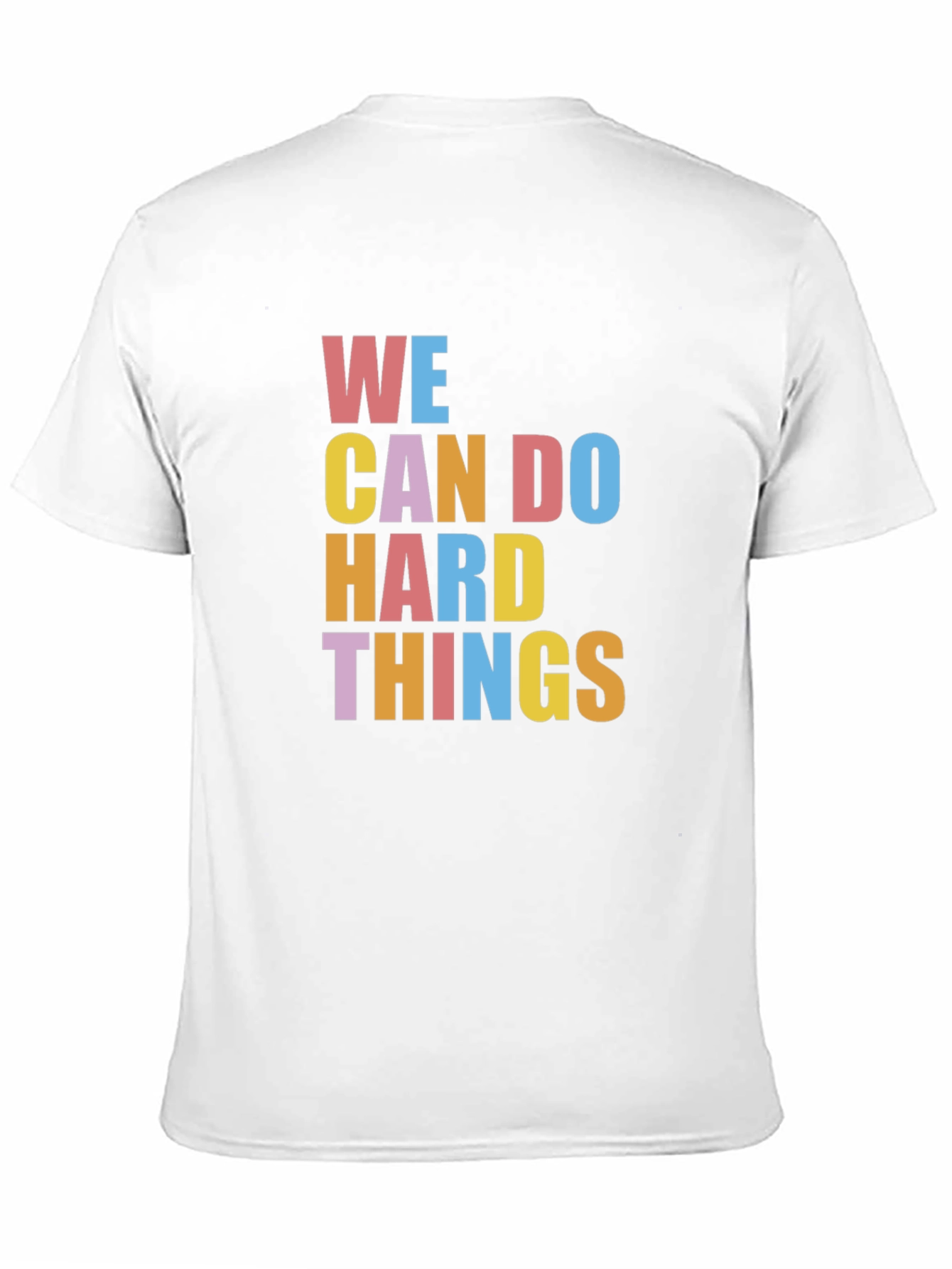 Inspirational Graphic Tee - We Can Do Hard Things