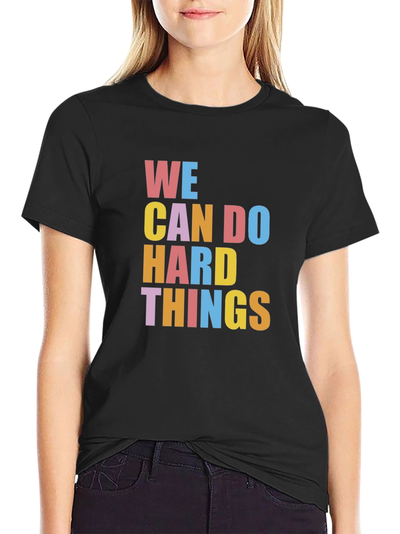 Inspirational Graphic Tee - We Can Do Hard Things
