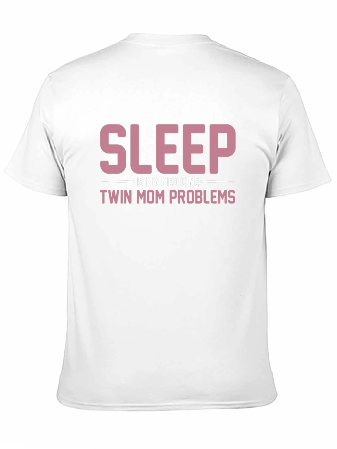 Sleep is My Medicine Twin Mom Problems T-Shirt