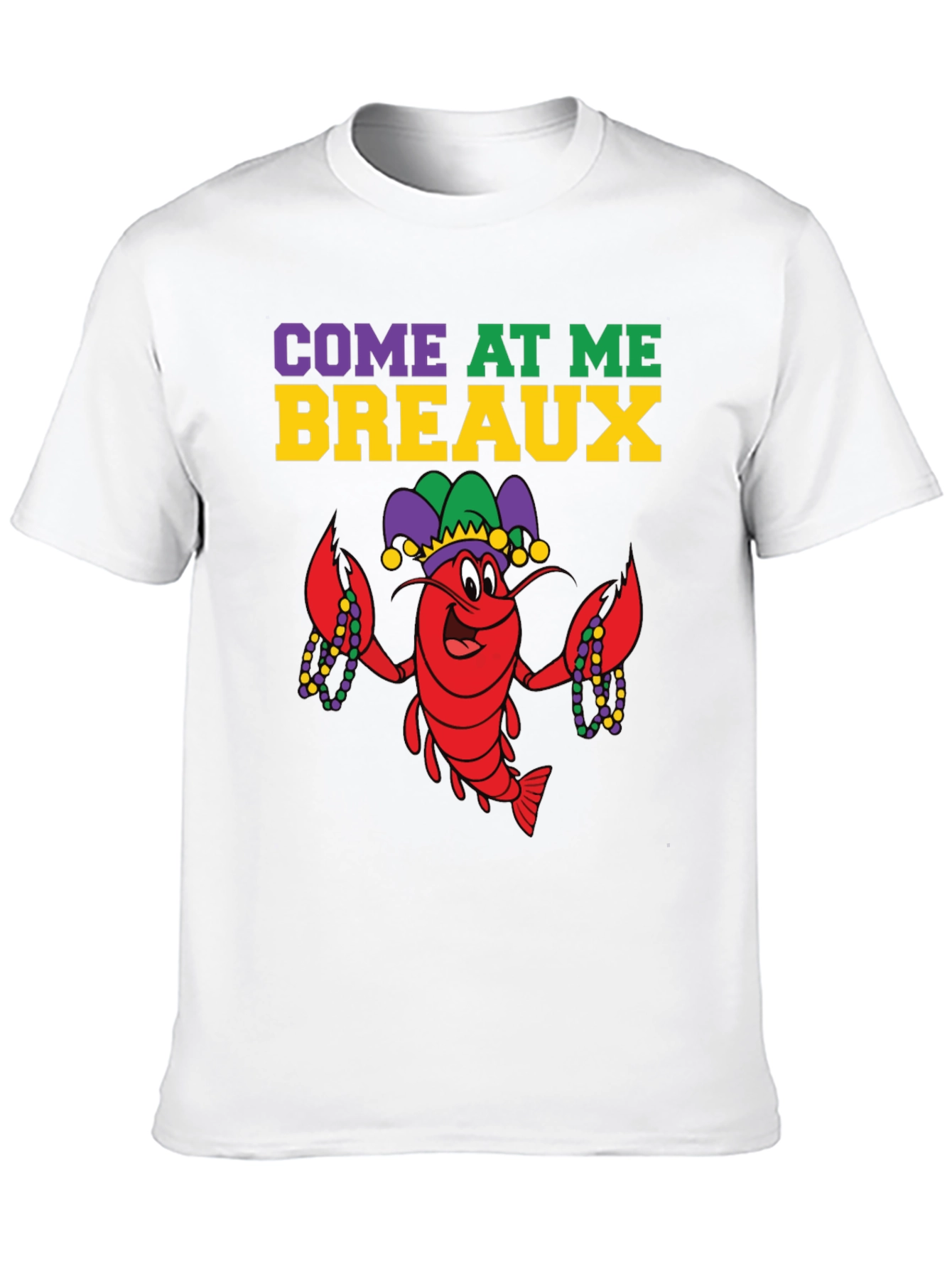 Mardi Gras Lobster T-Shirt Come At Me Breaux