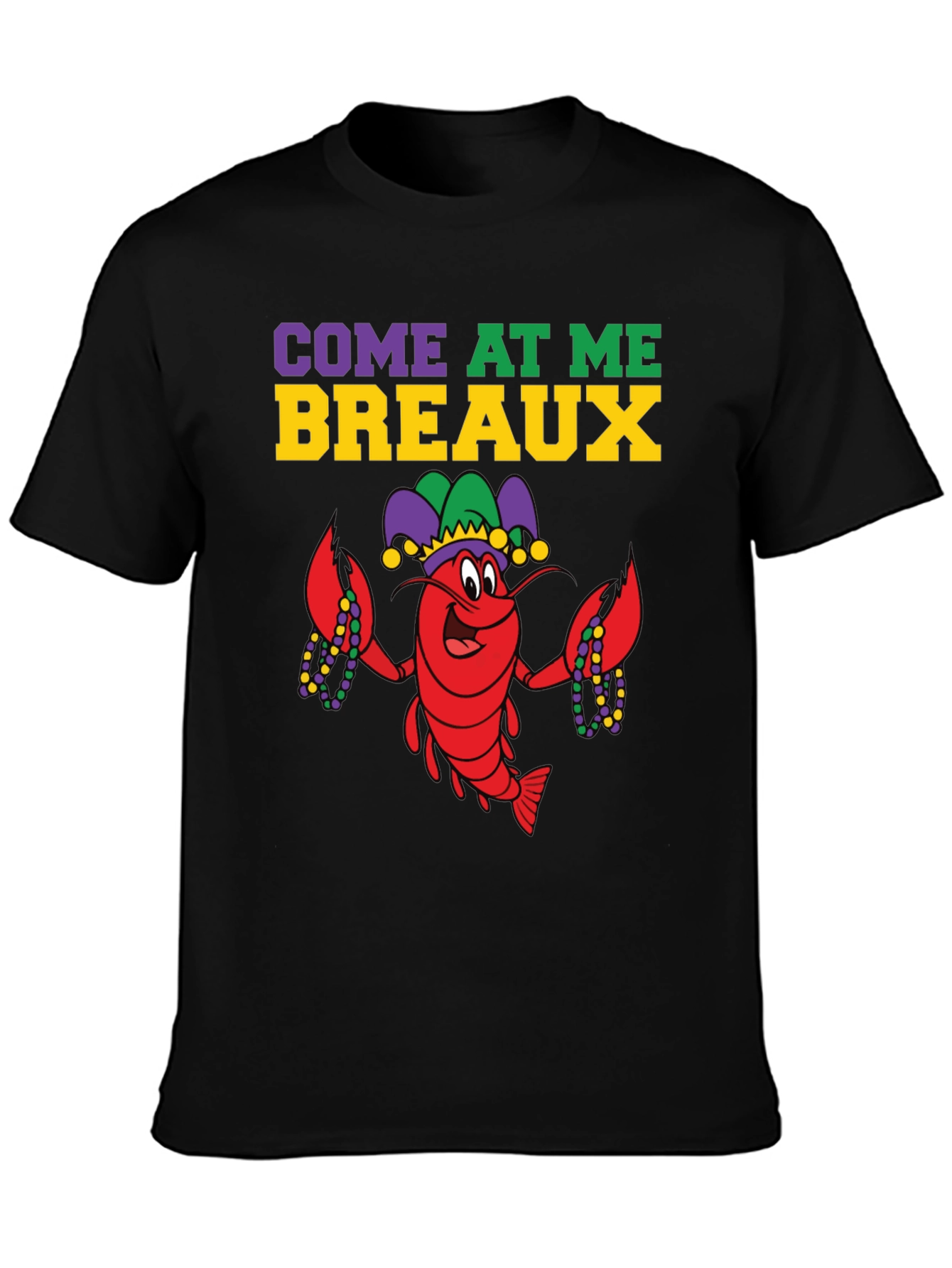 Mardi Gras Lobster T-Shirt Come At Me Breaux