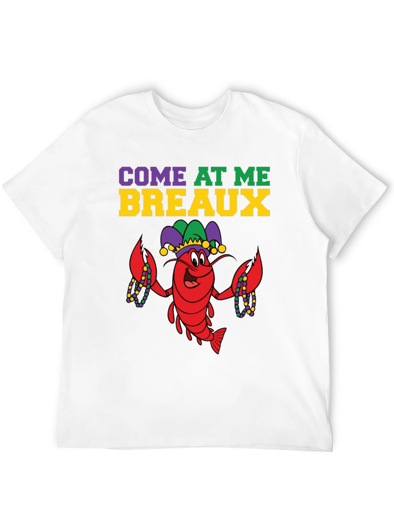 Mardi Gras Lobster T-Shirt Come At Me Breaux
