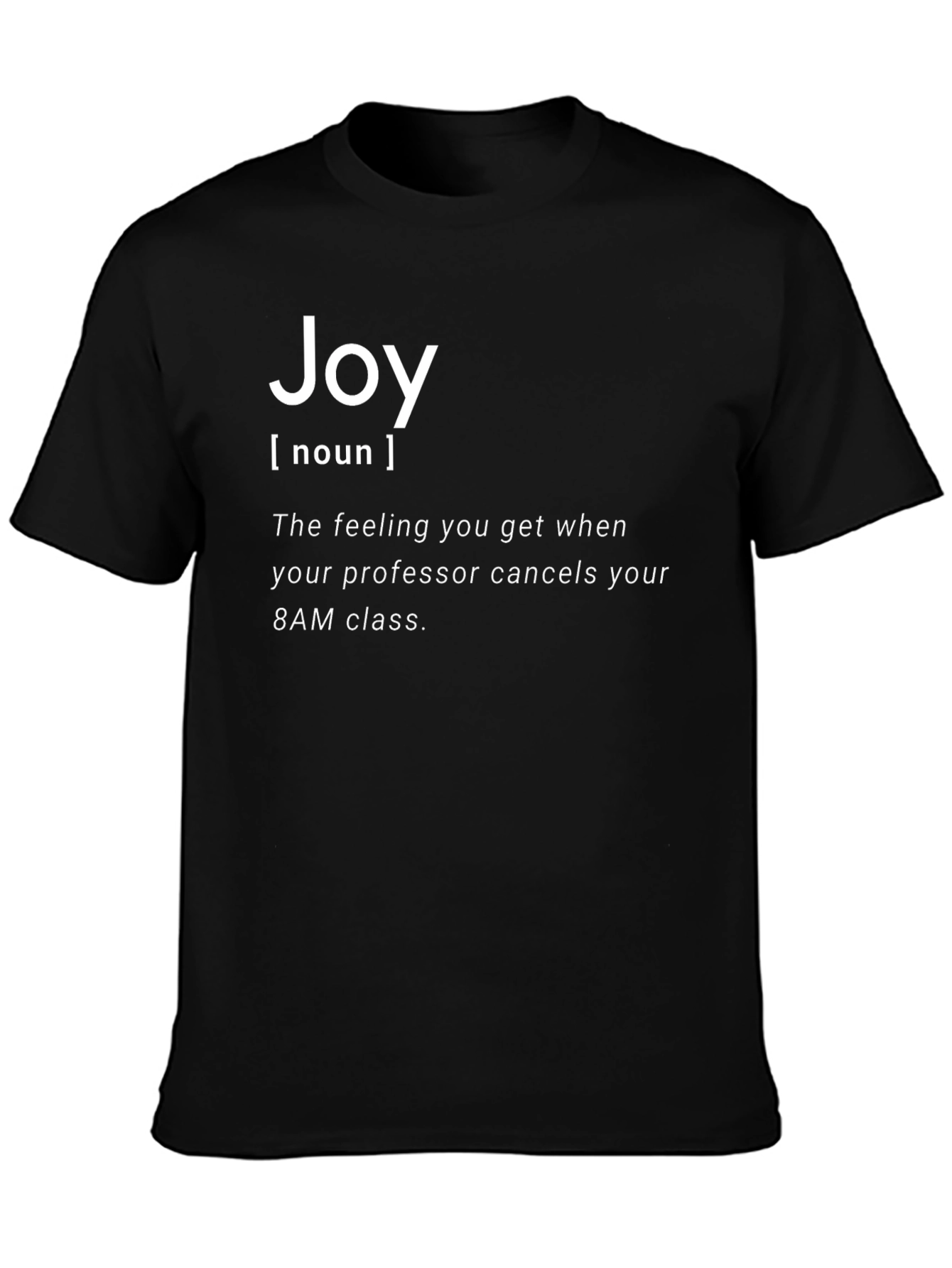 Joy Definition T-Shirt - Cancelled Class Edition