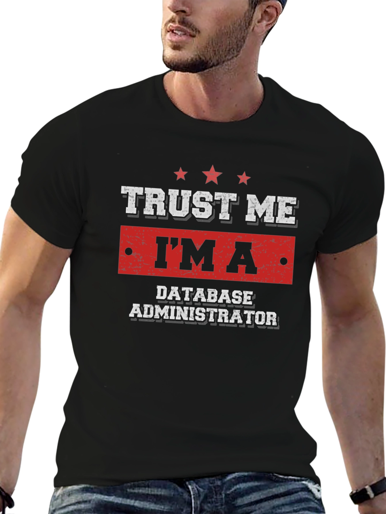 Trust Me Im A Database Administrator T-Shirt