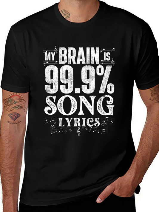 Funny Song Lyrics T-Shirt: My Brain Is 99.9% Song Lyrics