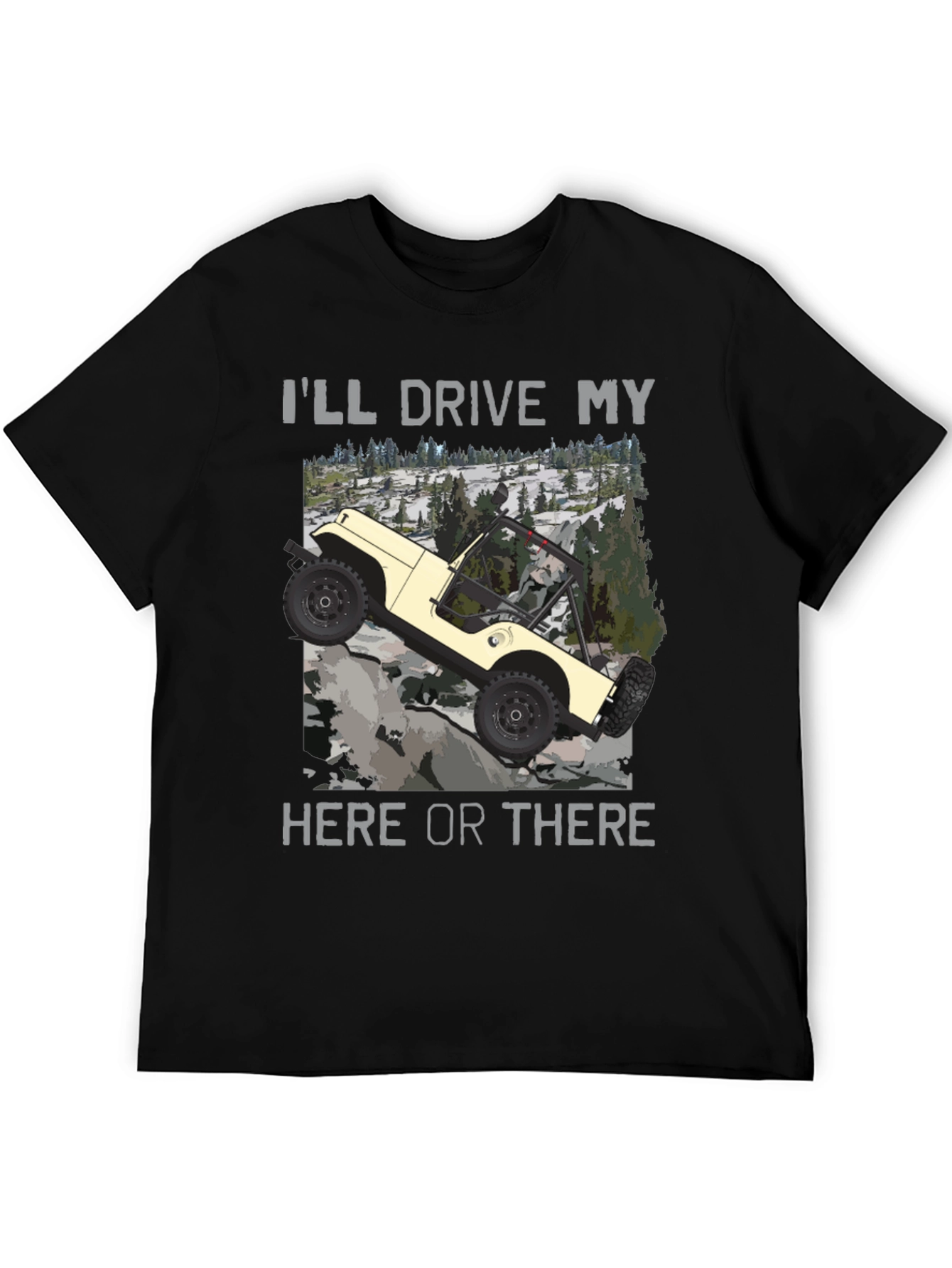 Ill Drive My Jeep Here or There T-Shirt