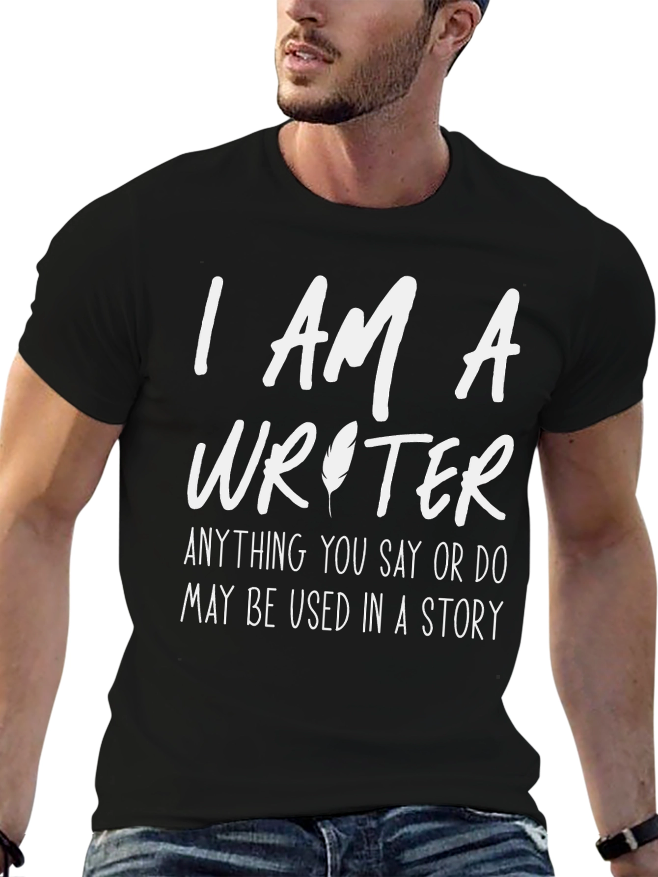 I AM A Writer - Funny Writers T-Shirt