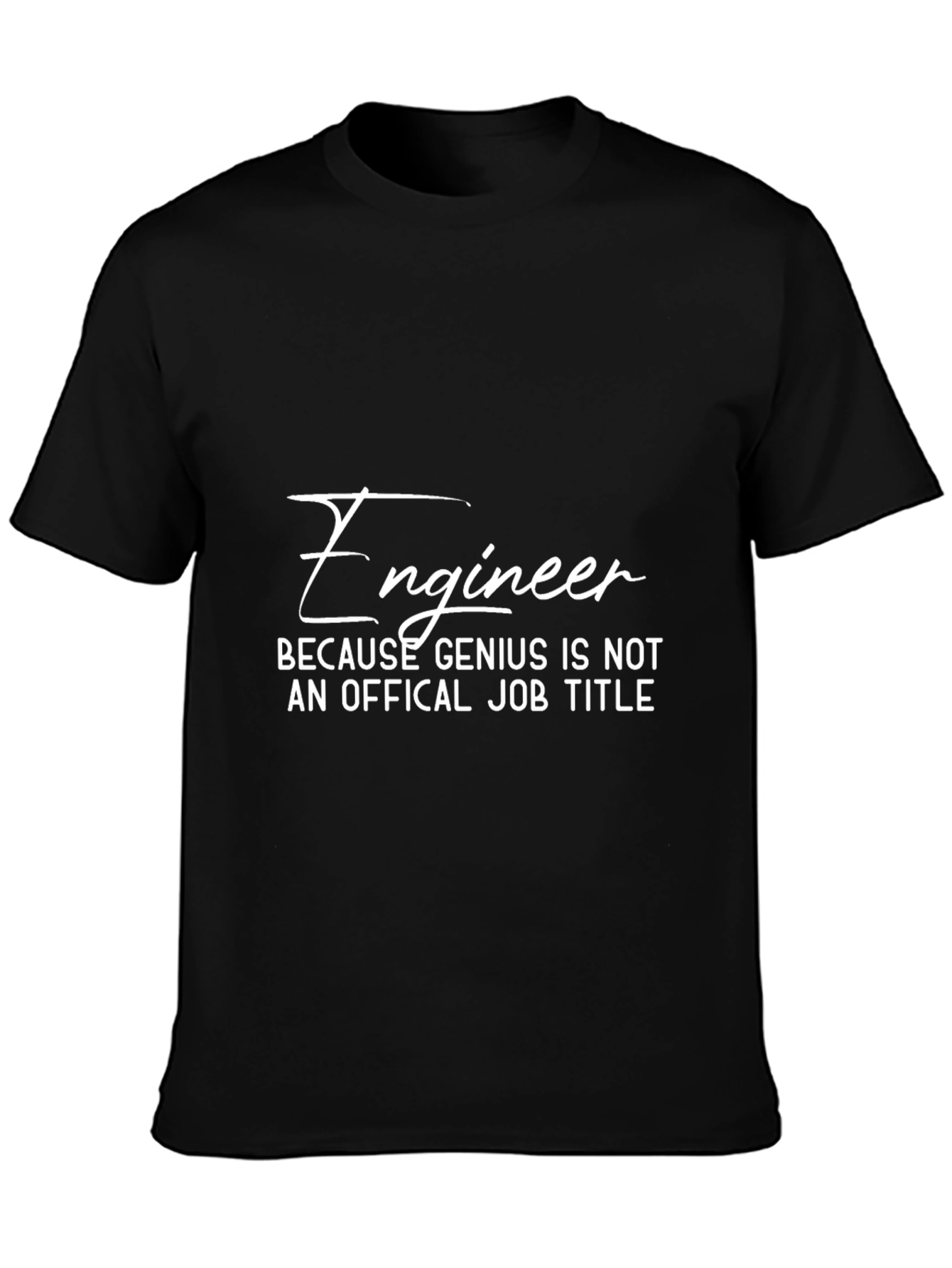 Engineer Genius Job Title Graphic T-Shirt