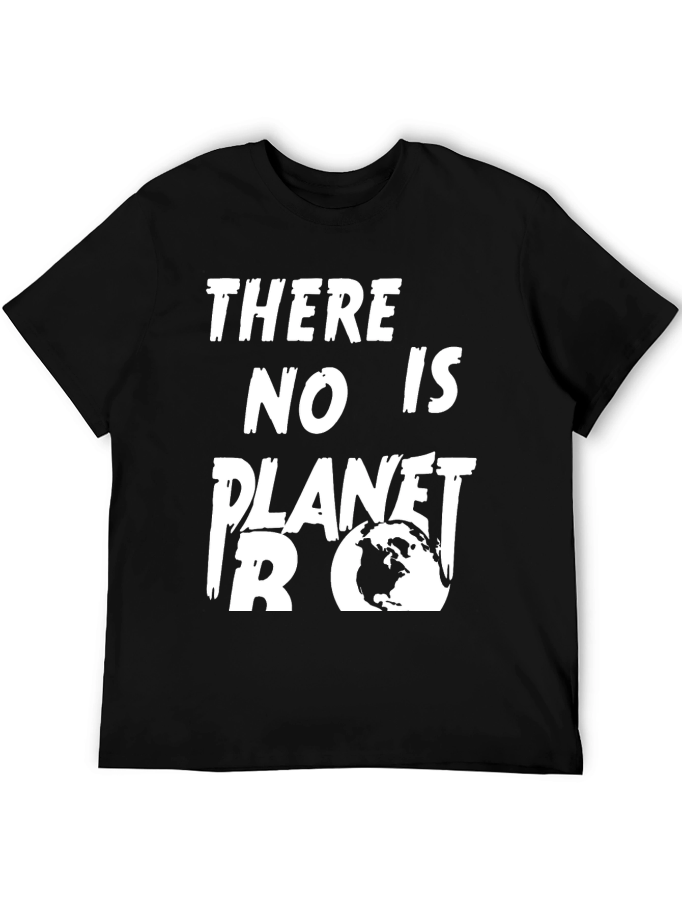 There Is No Planet B T-Shirt