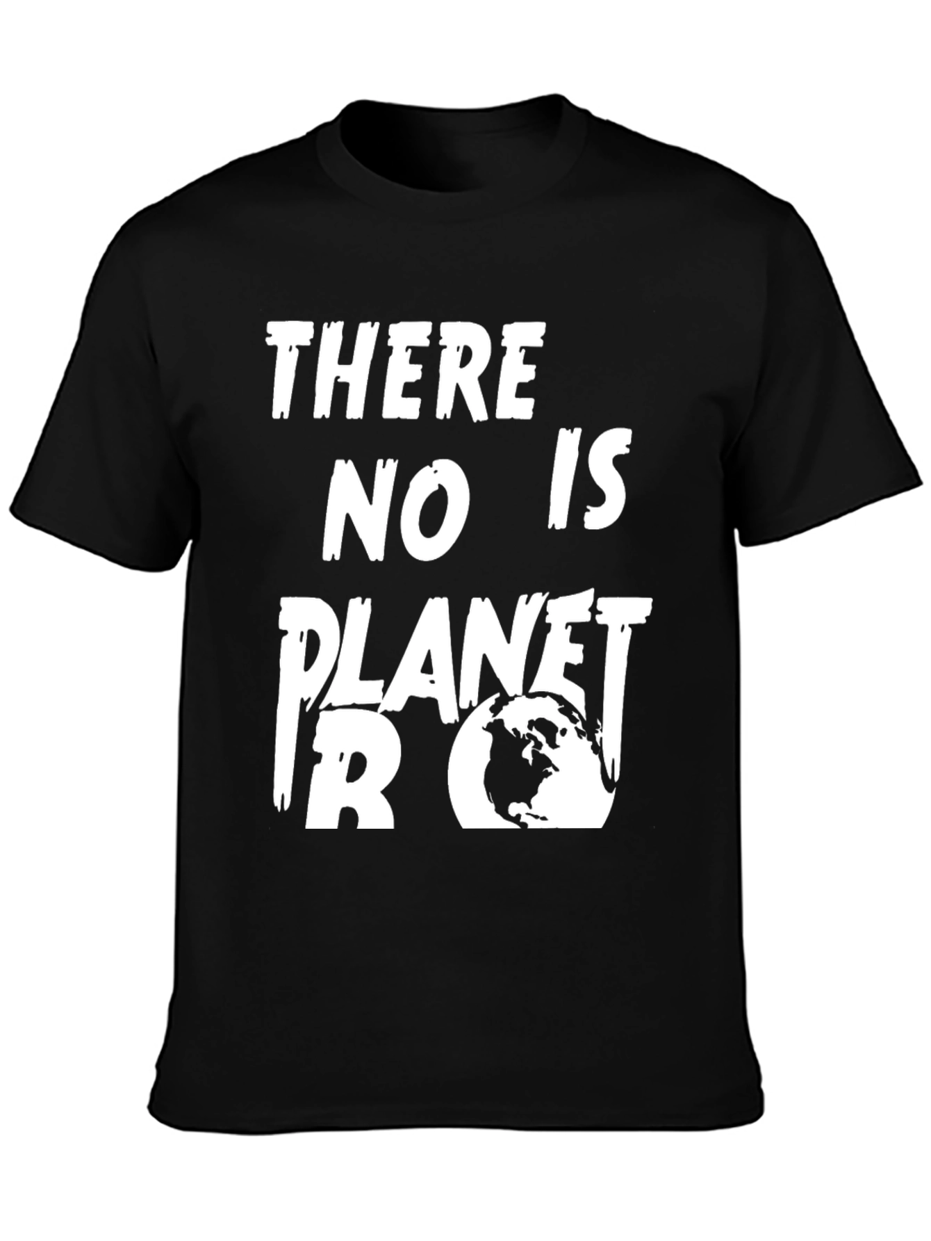 There Is No Planet B T-Shirt