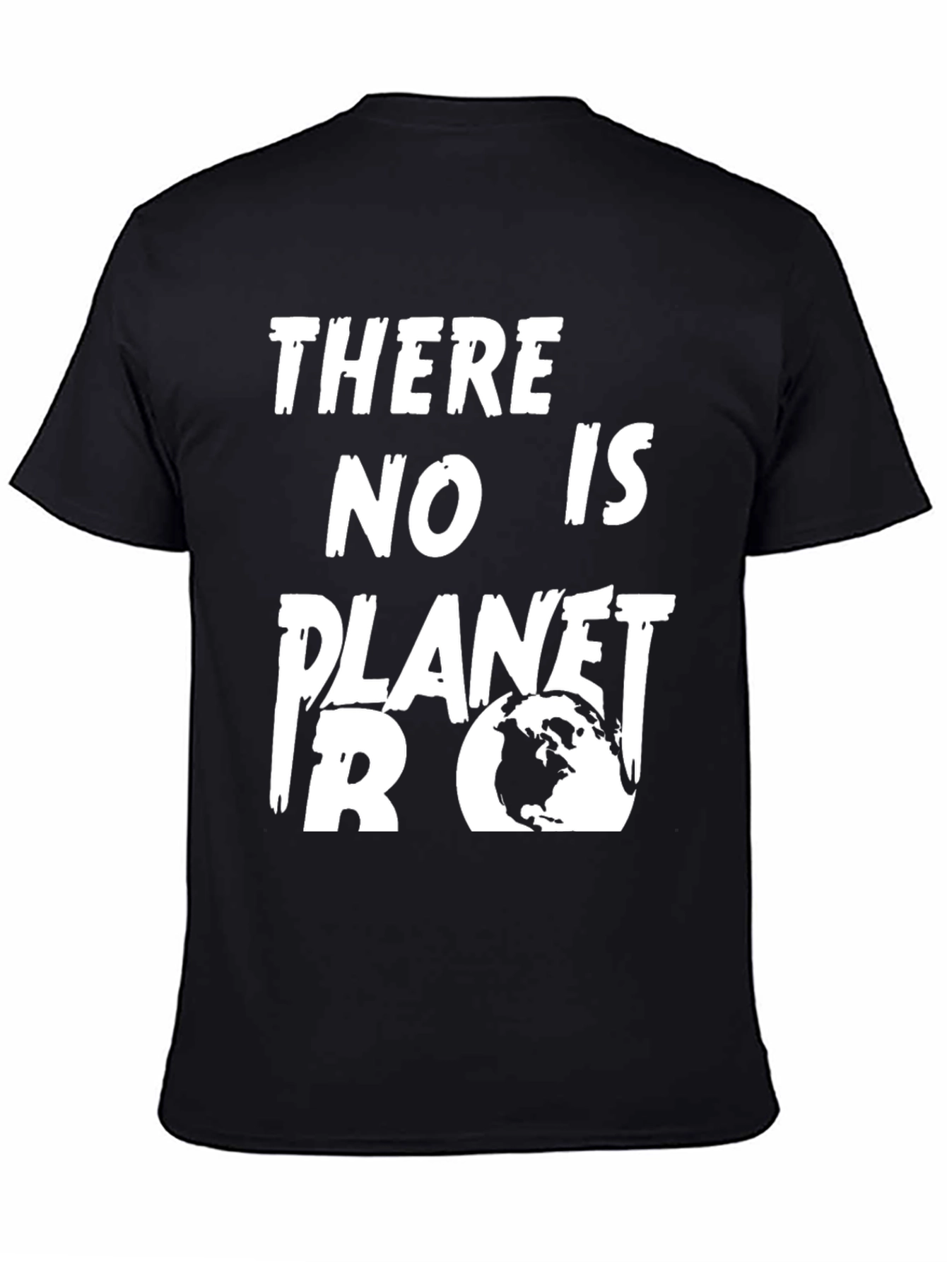 There Is No Planet B T-Shirt
