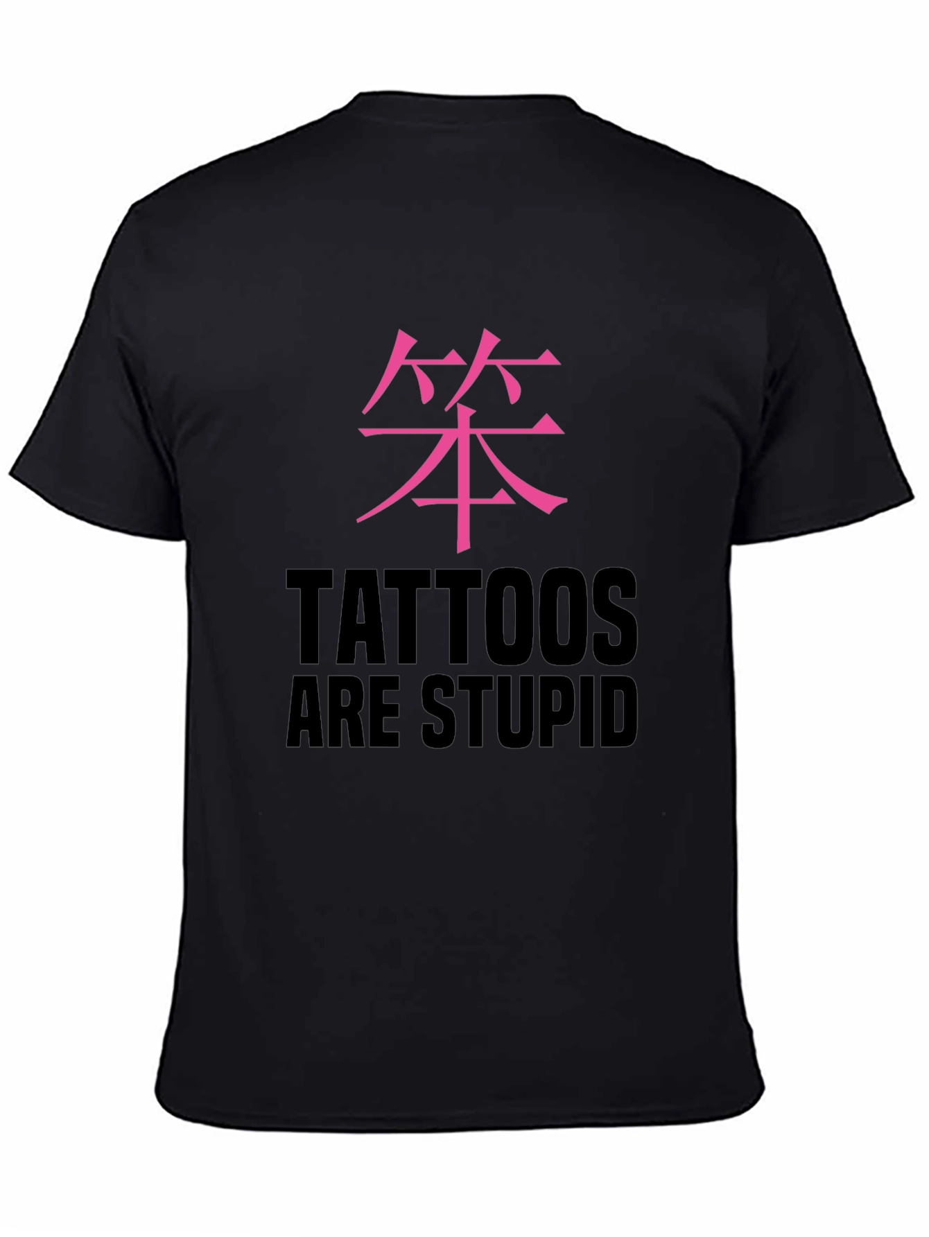 Tattoos are Stupid Graphic Tee - Mens Black T-Shirt