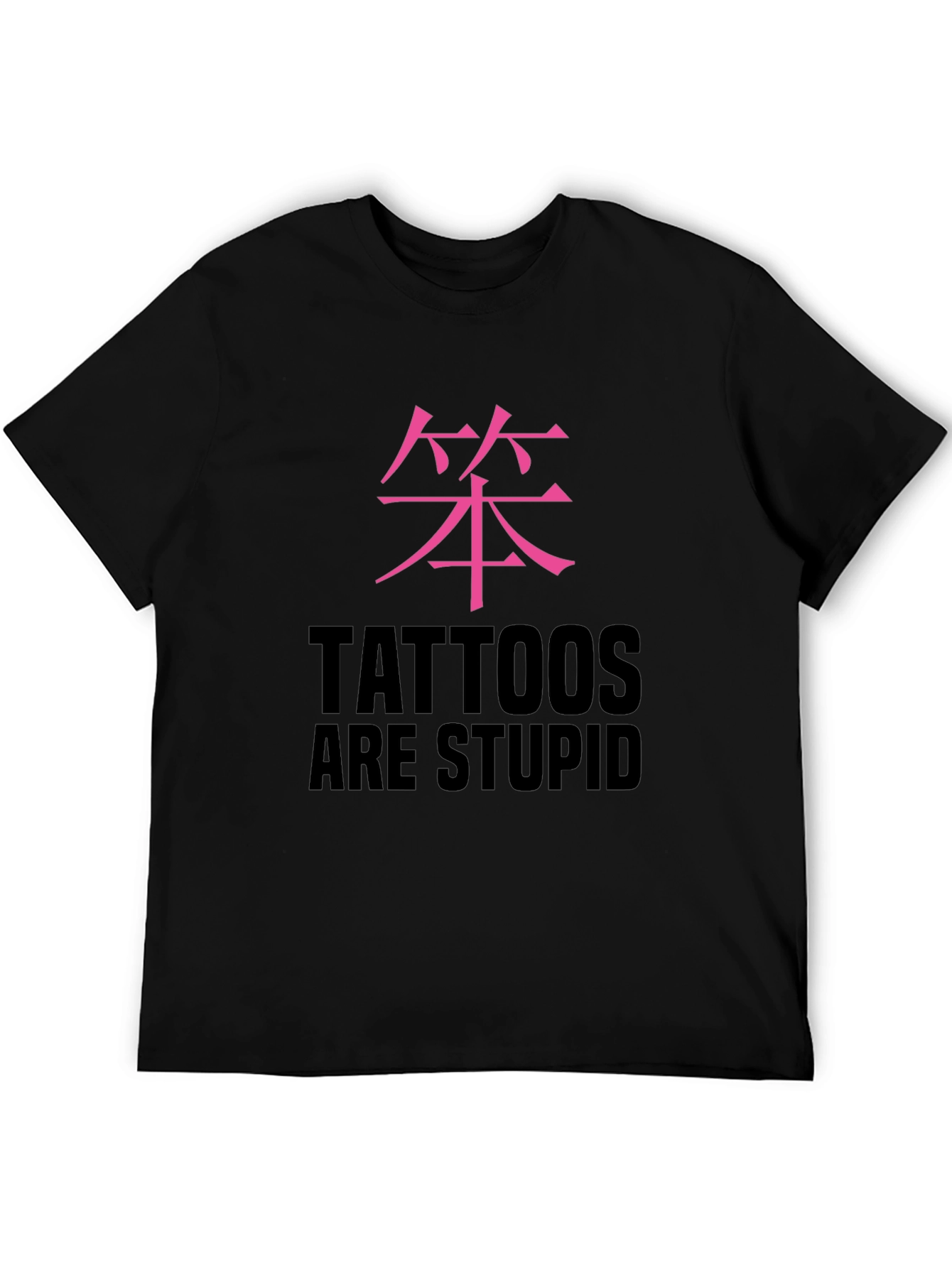 Tattoos are Stupid Graphic Tee - Mens Black T-Shirt