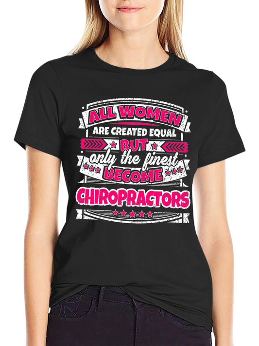 Finest Chiropractors Womens T-Shirt
