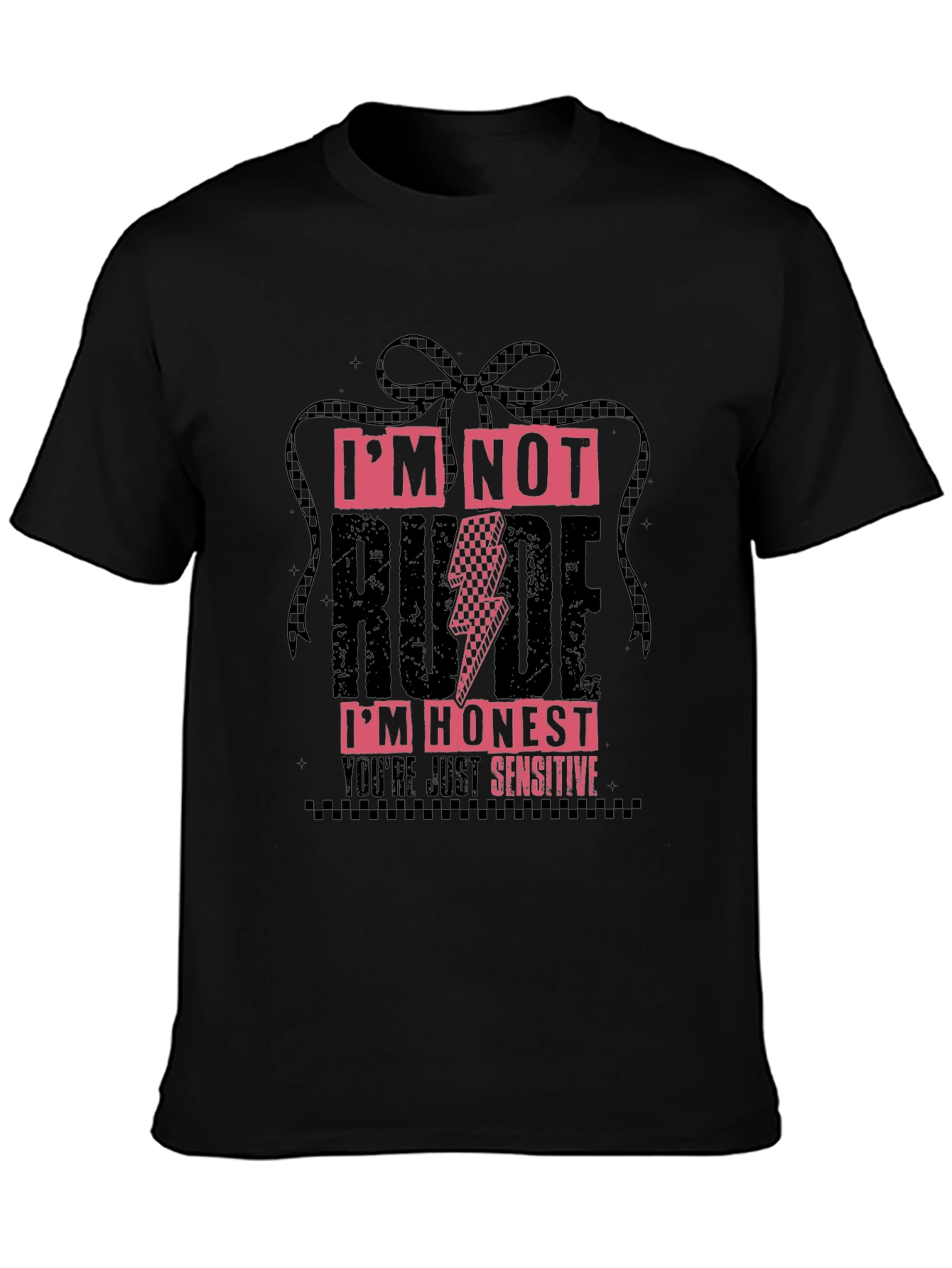 Im Not Rude Im Honest Graphic T-Shirt