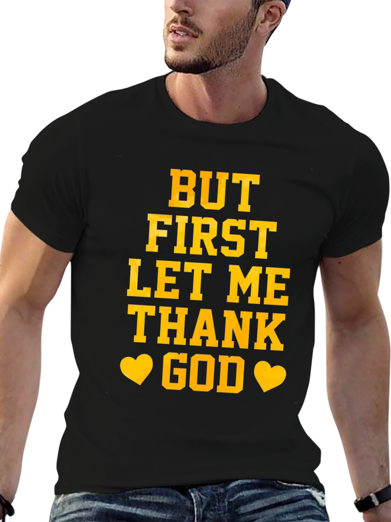 But First Let Me Thank God Graphic Tee