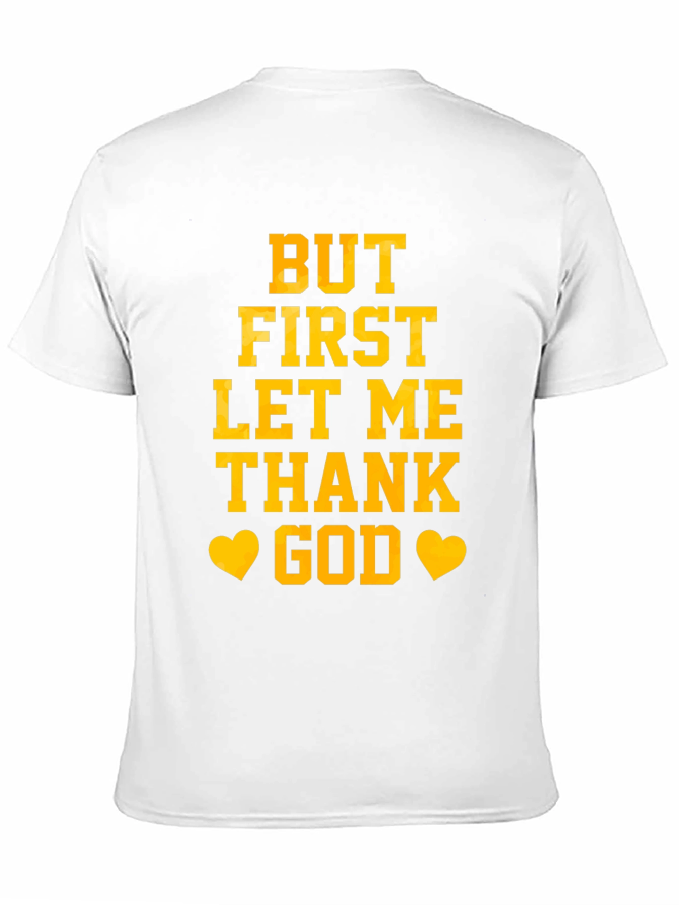 But First Let Me Thank God Graphic Tee