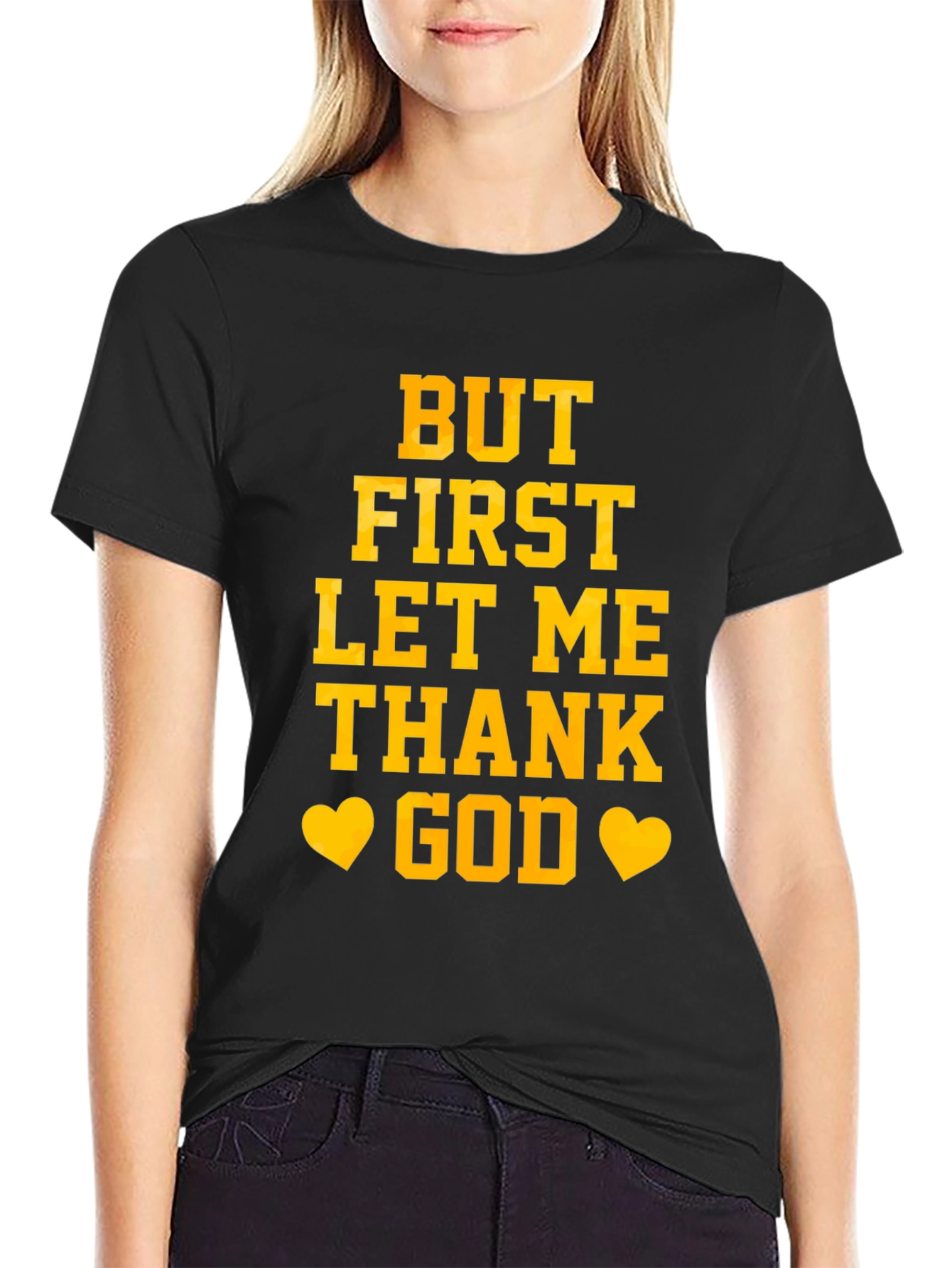 But First Let Me Thank God Graphic Tee