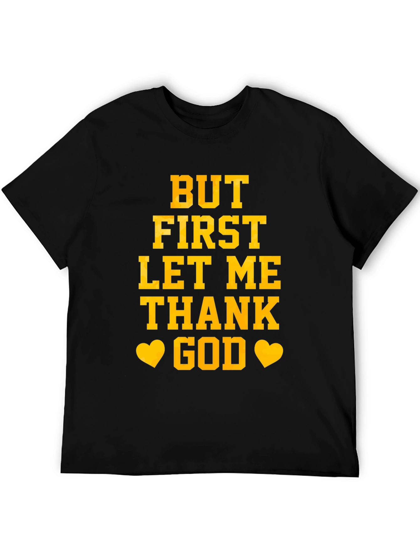 But First Let Me Thank God Graphic Tee