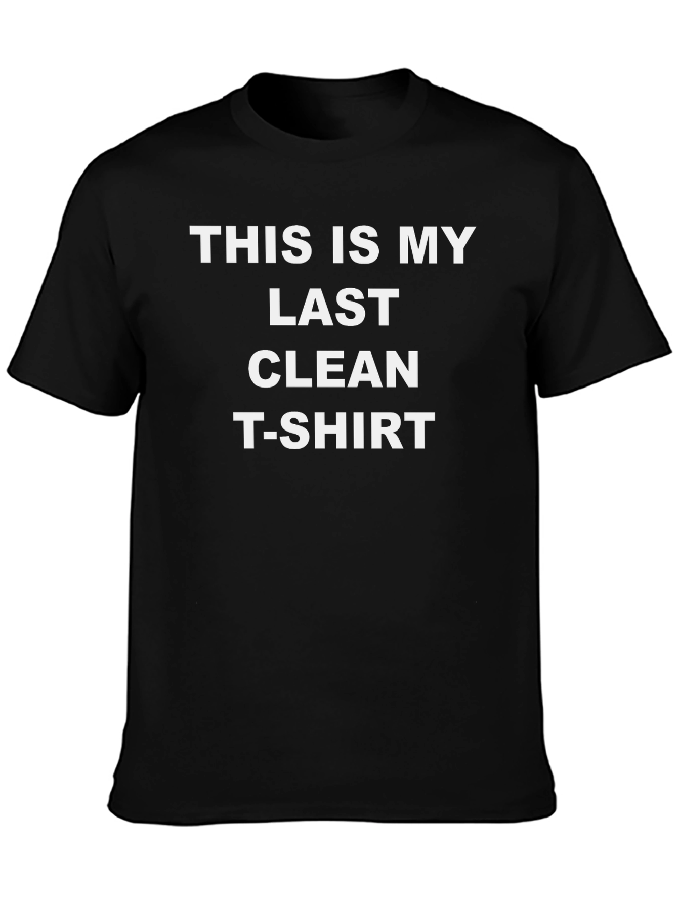 Funny Last Clean T-Shirt - Novelty Graphic Tee