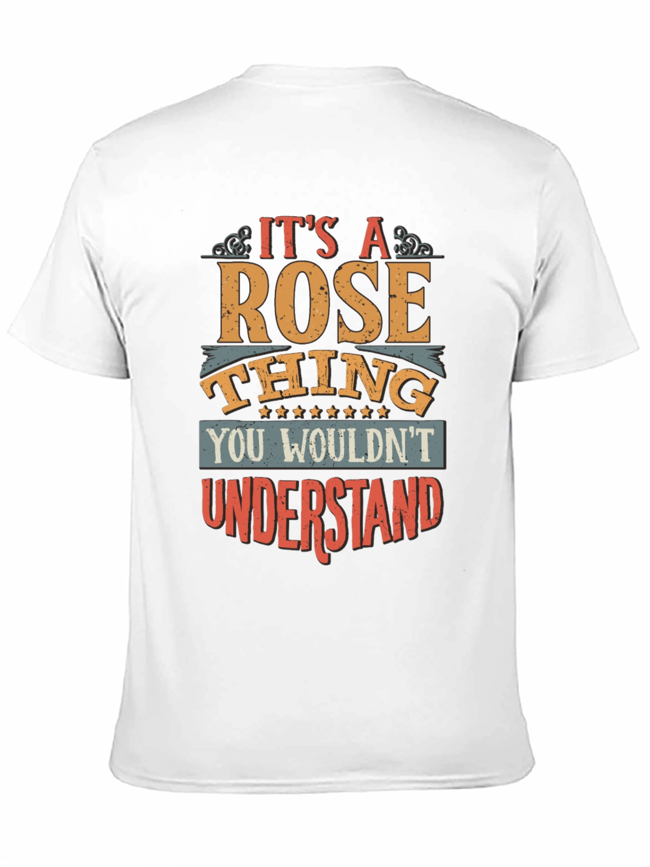 Its a Rose Thing T-Shirt