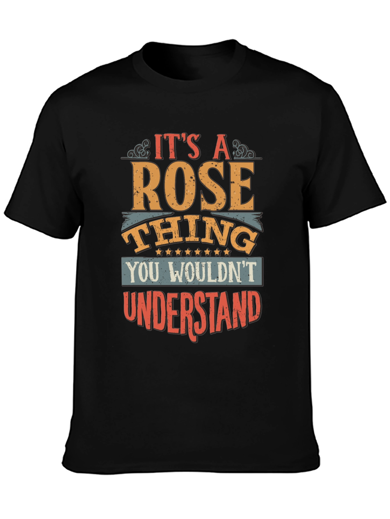 Its a Rose Thing T-Shirt