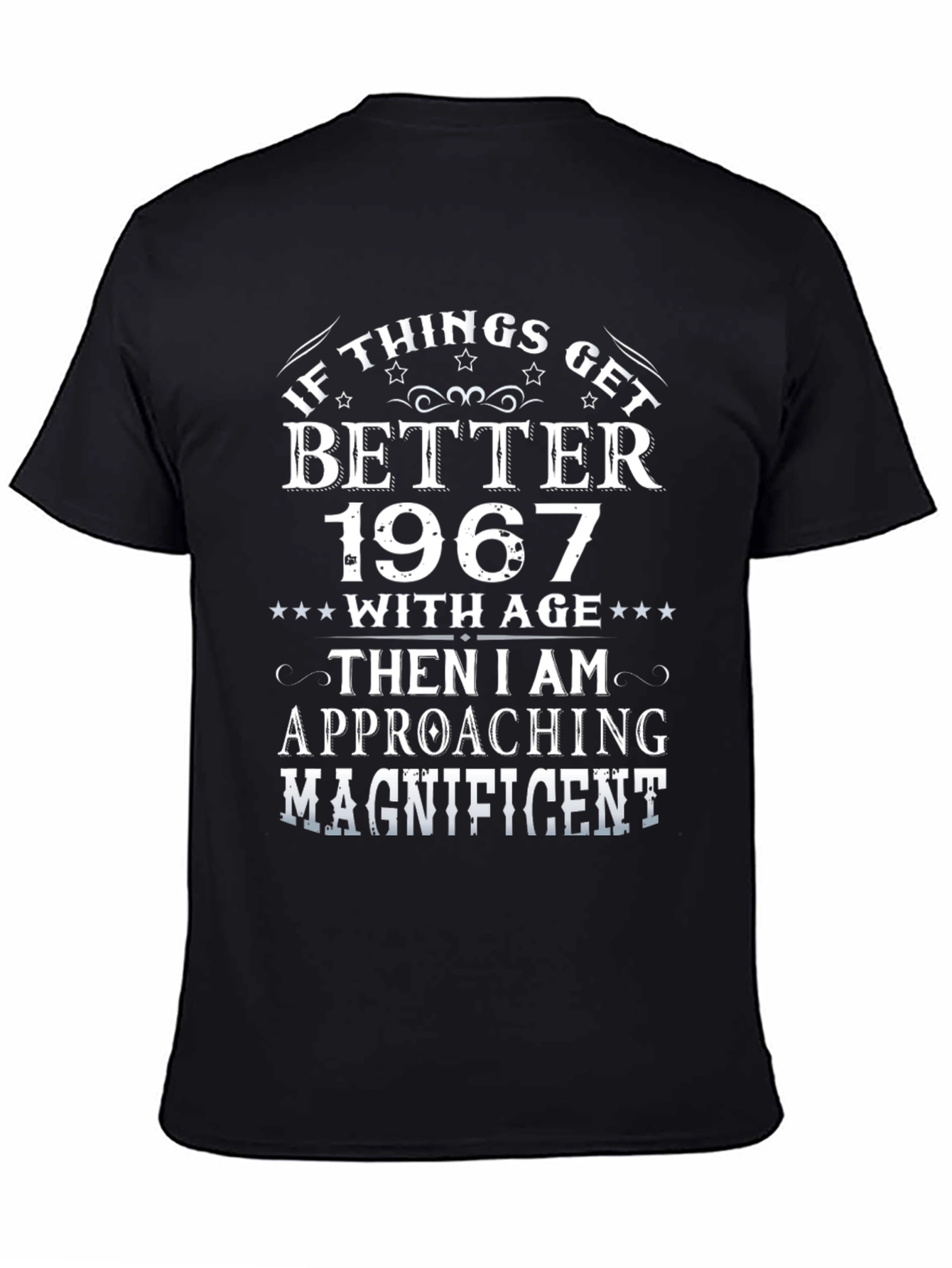 If Things Get Better 1967 T-Shirt