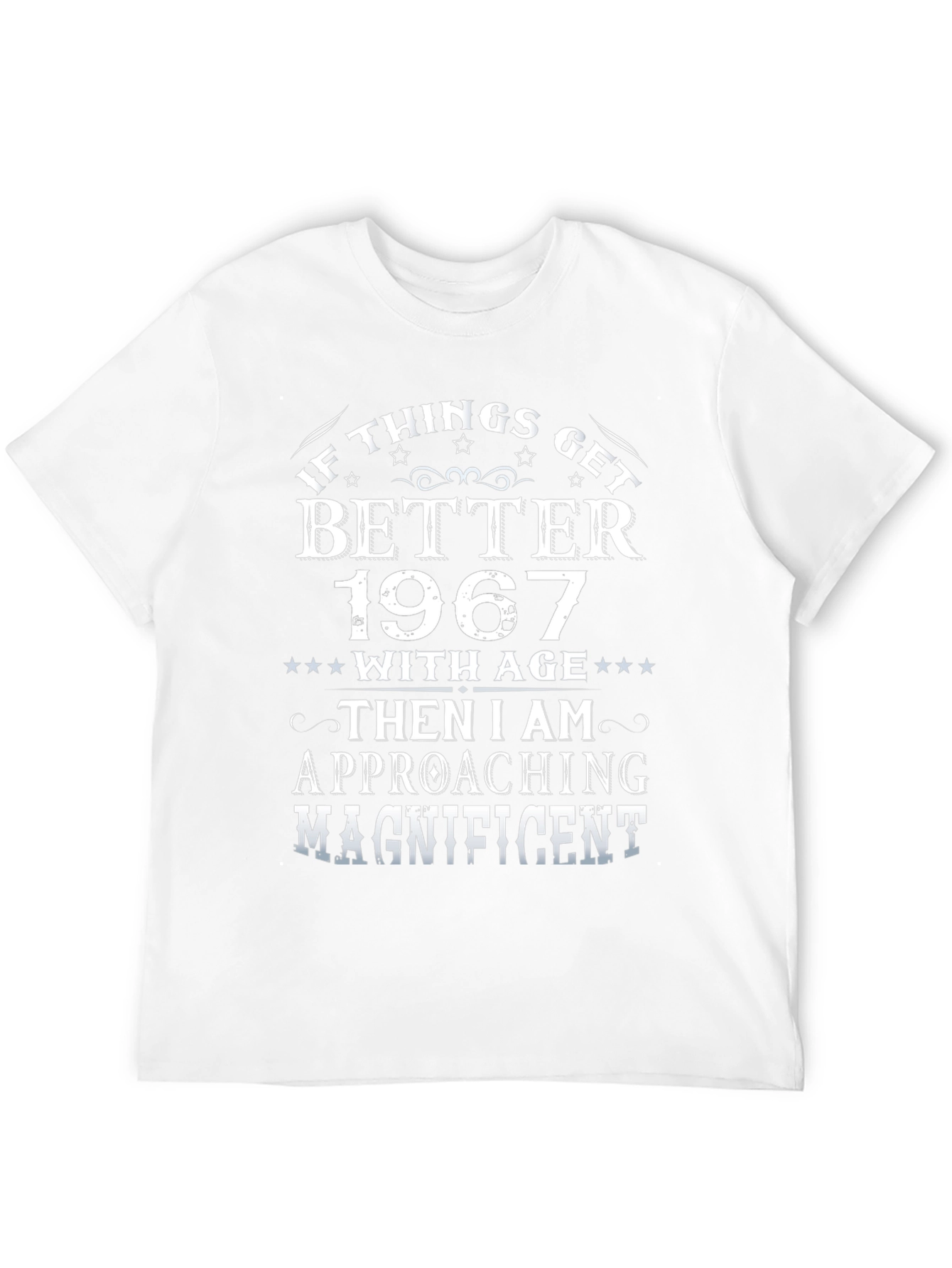If Things Get Better 1967 T-Shirt