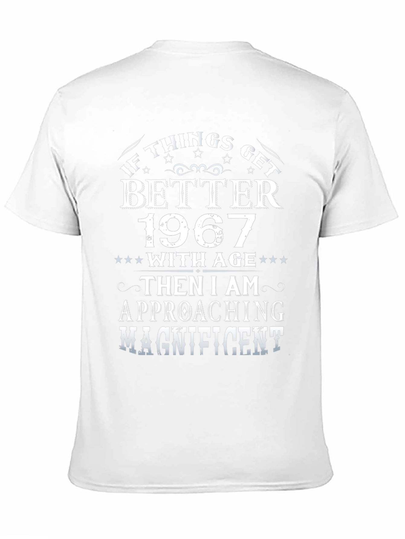 If Things Get Better 1967 T-Shirt
