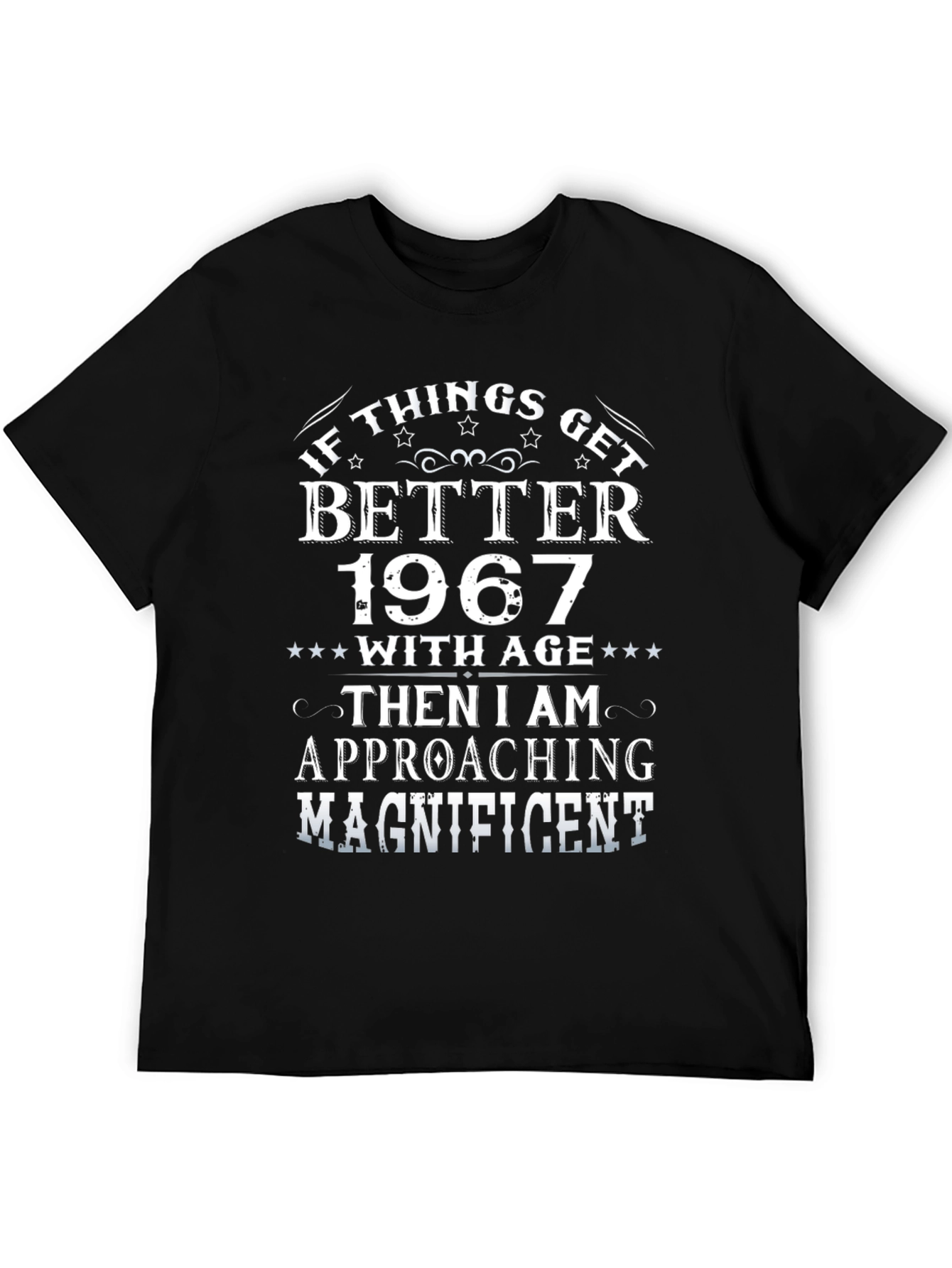 If Things Get Better 1967 T-Shirt