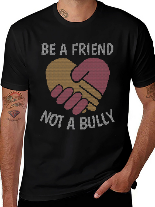 Be A Friend T-Shirt Anti Bullying Graphic Tee