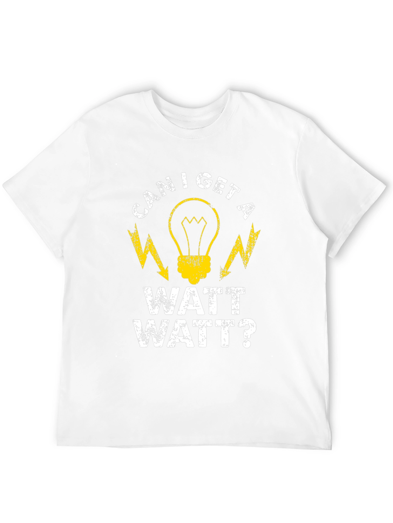 Can I Get a Watt Watt Funny Electrician T-Shirt