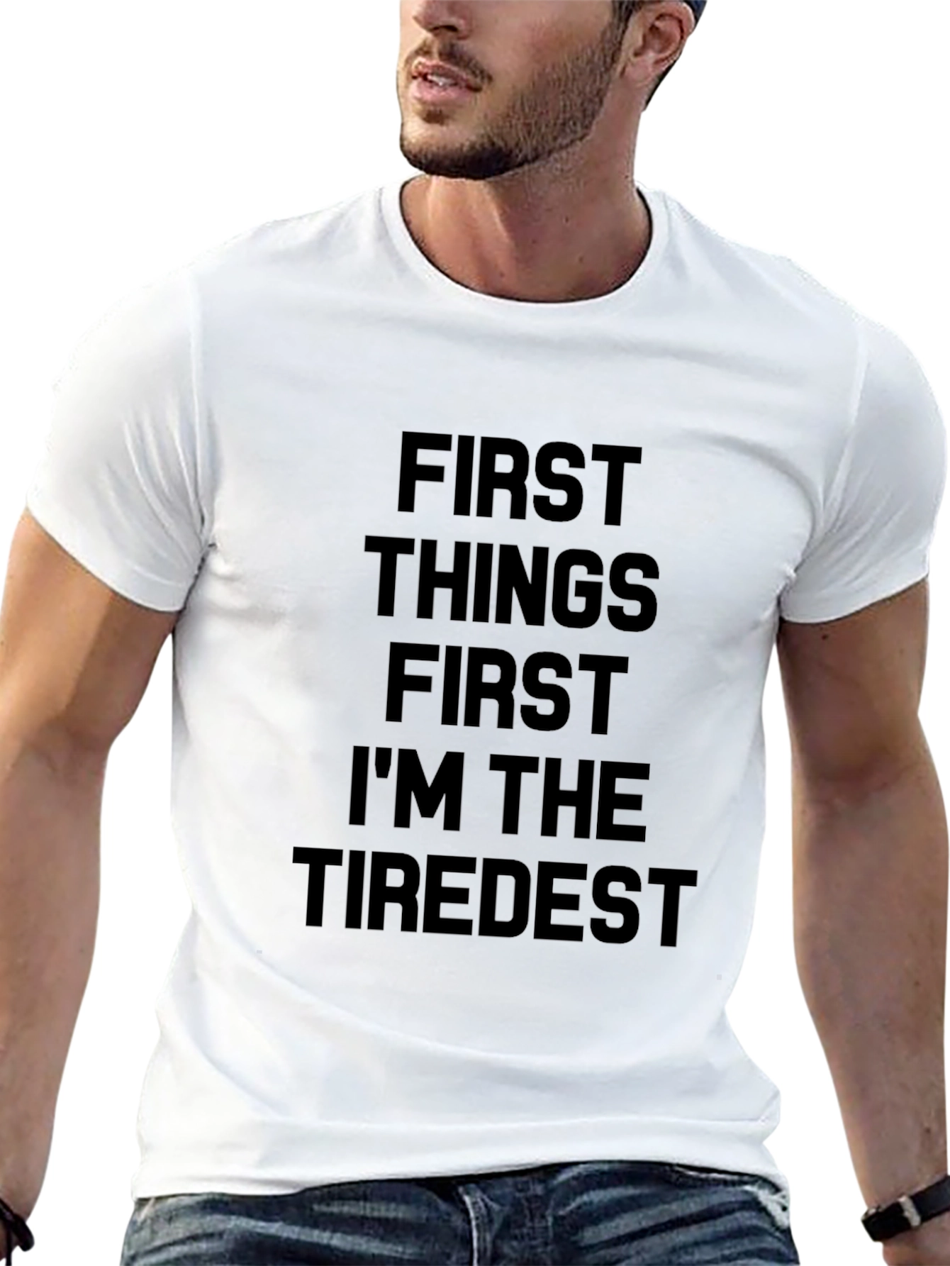 First Things First Tiredest Black T-Shirt